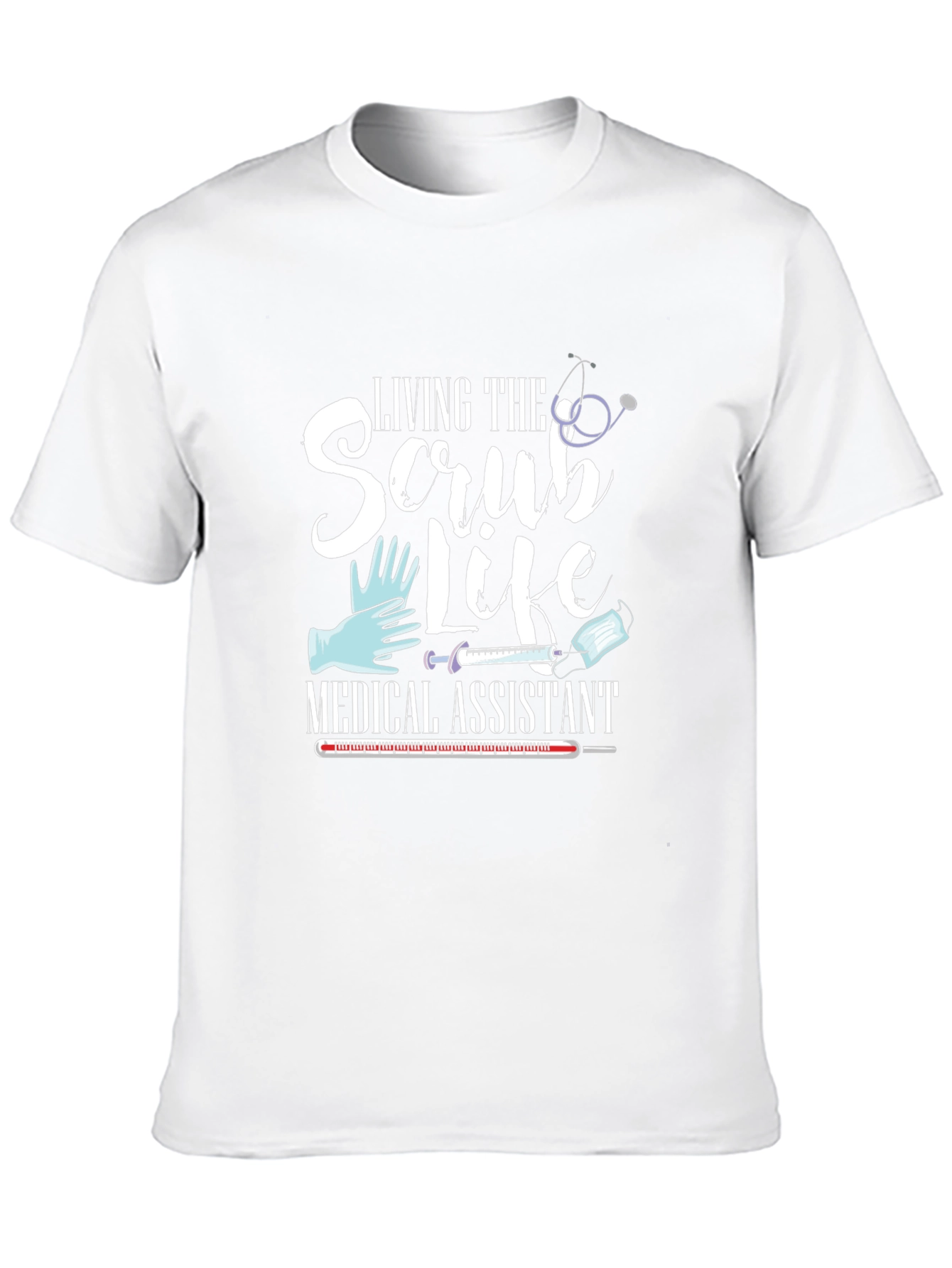 Medical Assistant Scrub Life T-Shirt