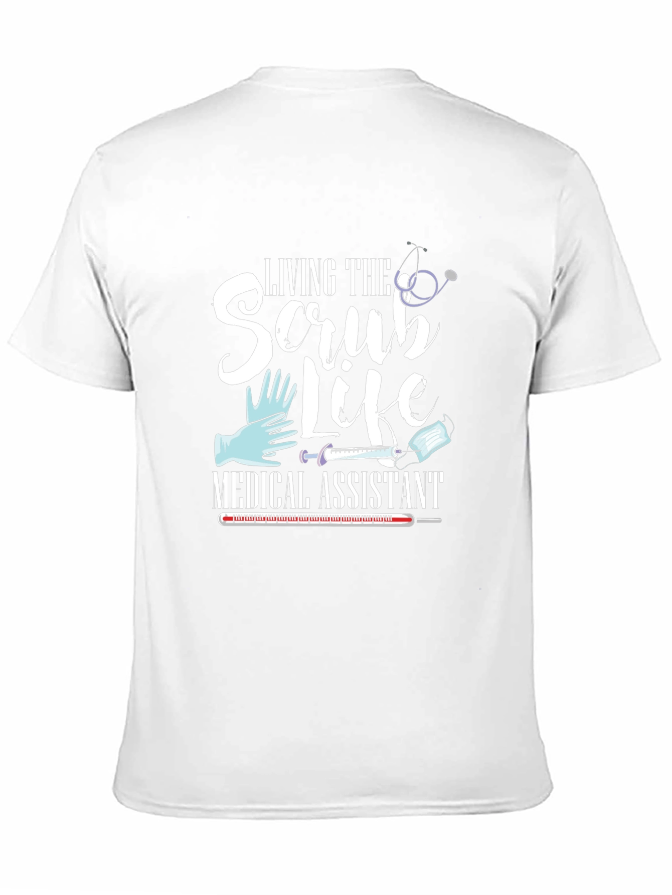 Medical Assistant Scrub Life T-Shirt