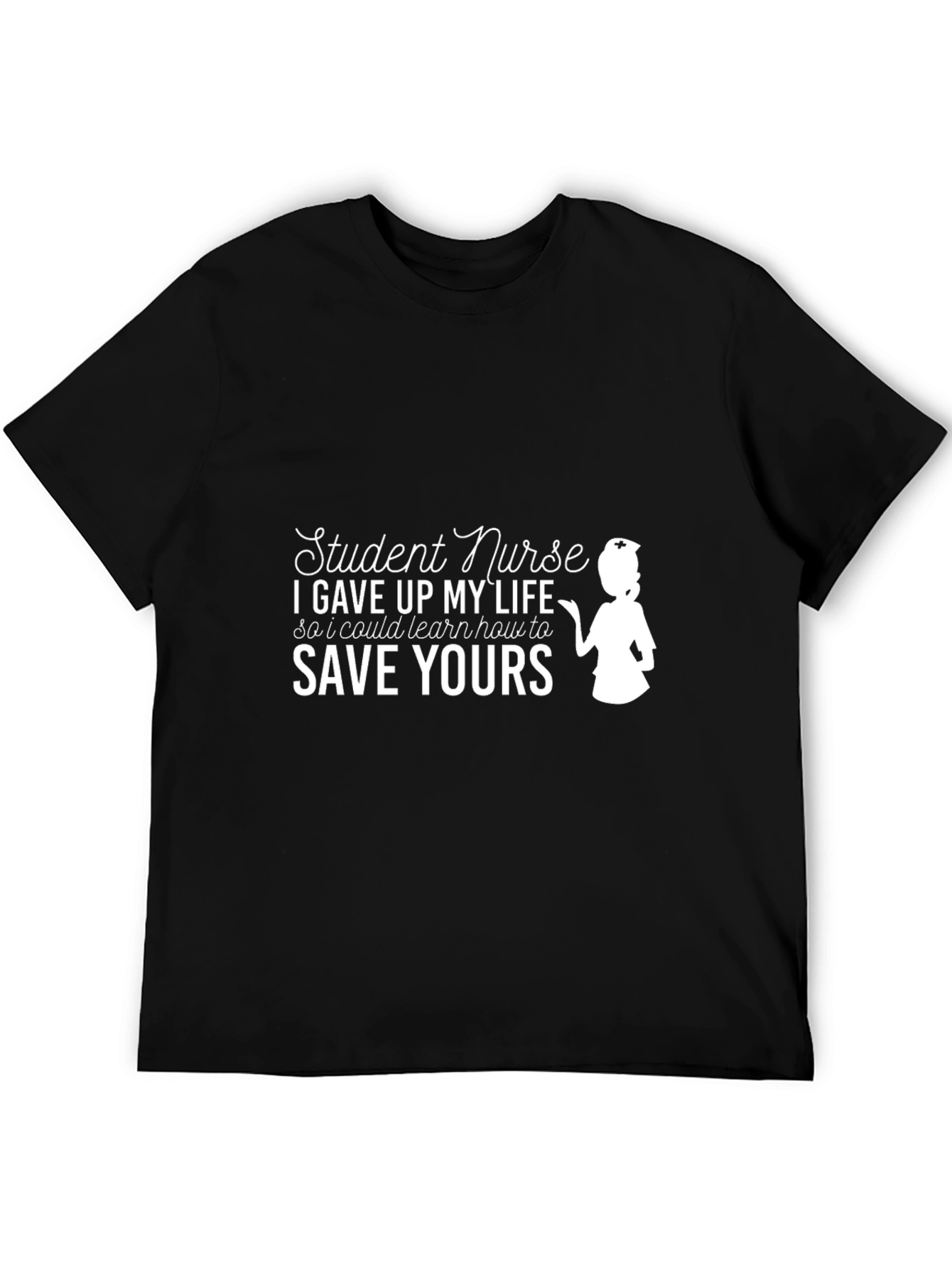 Student Nurse T-Shirt: Save Yours Edition