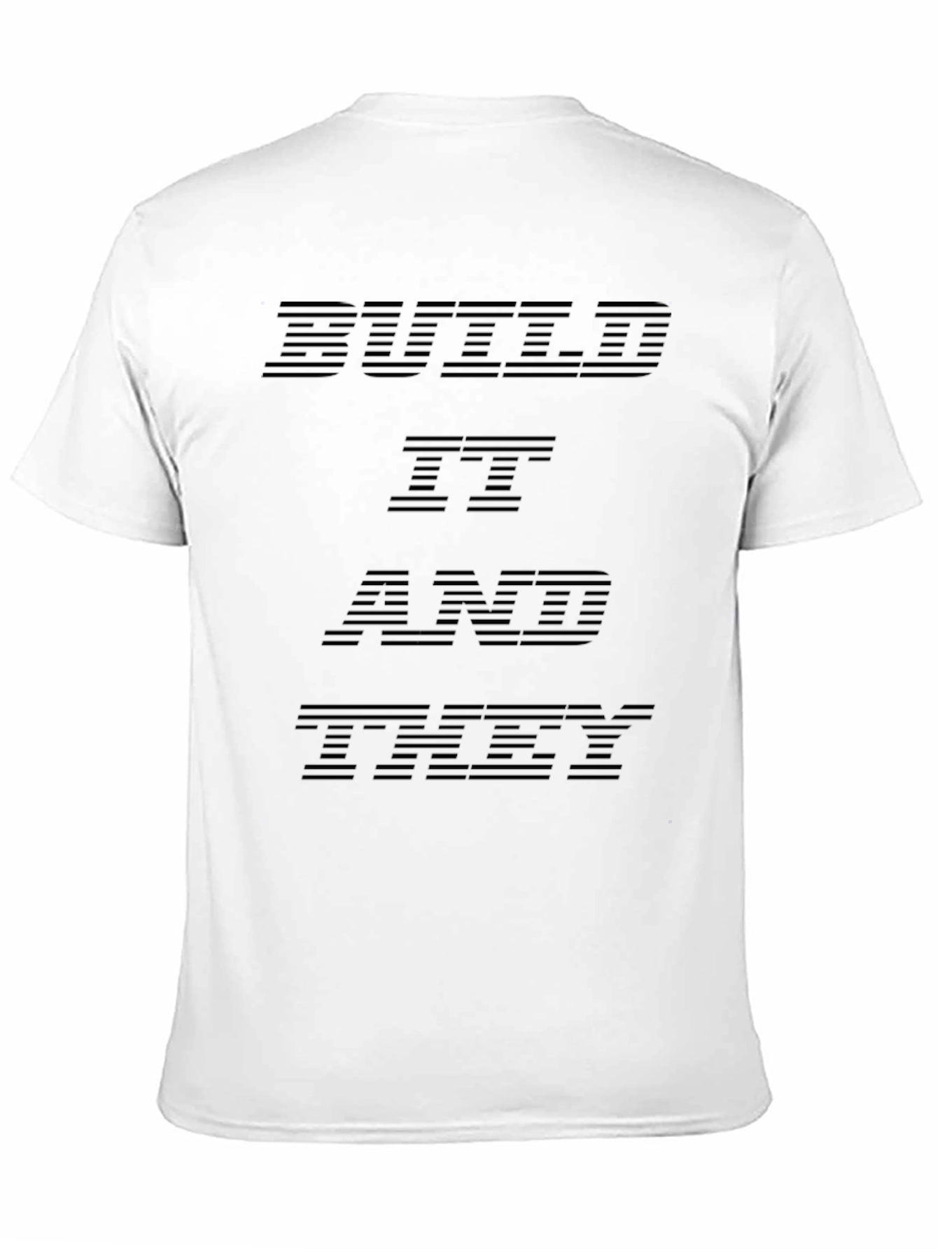 Build It And They Will Come T-Shirt