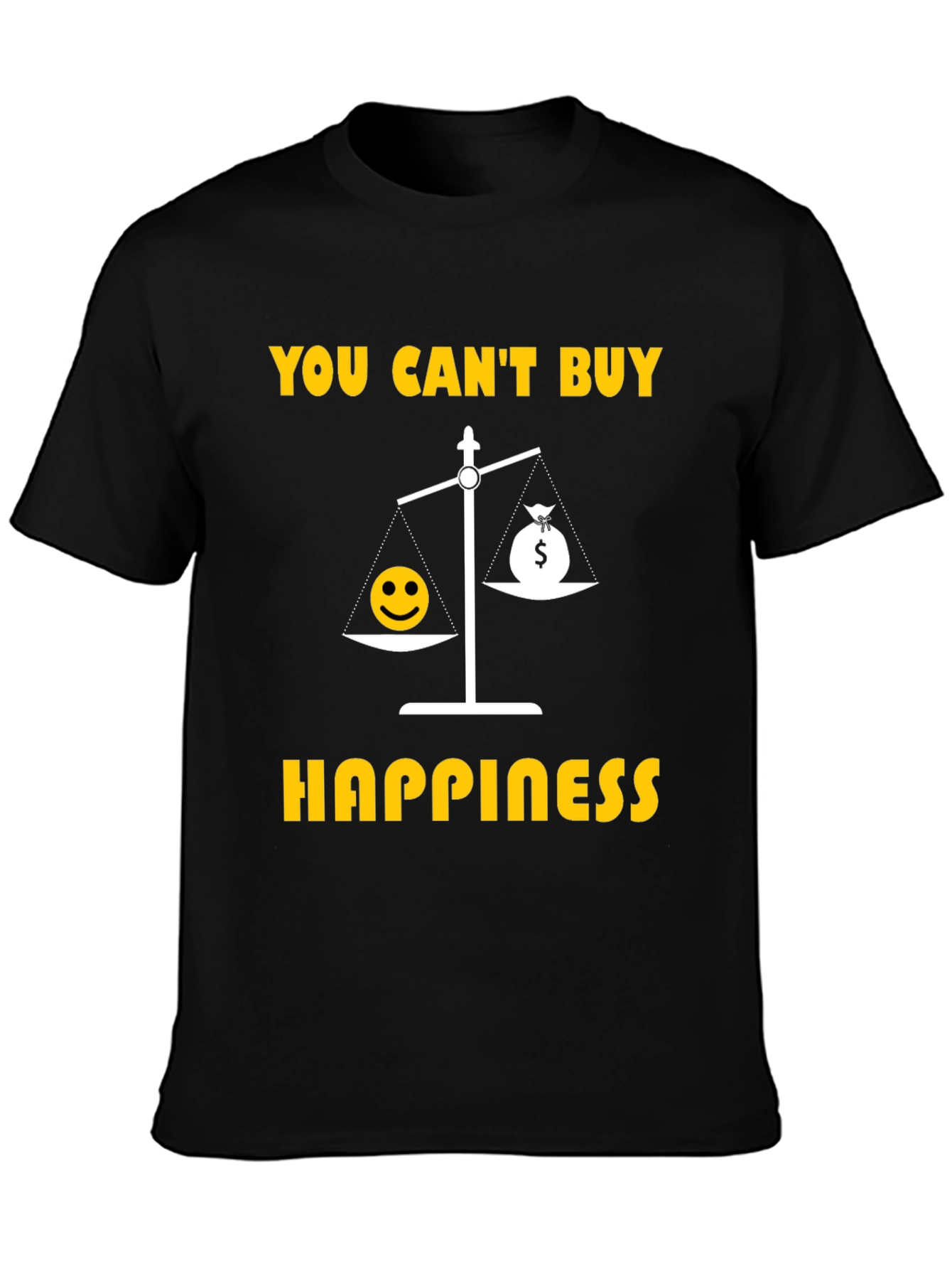 Happiness T-Shirt - You Cant Buy Happiness Tee