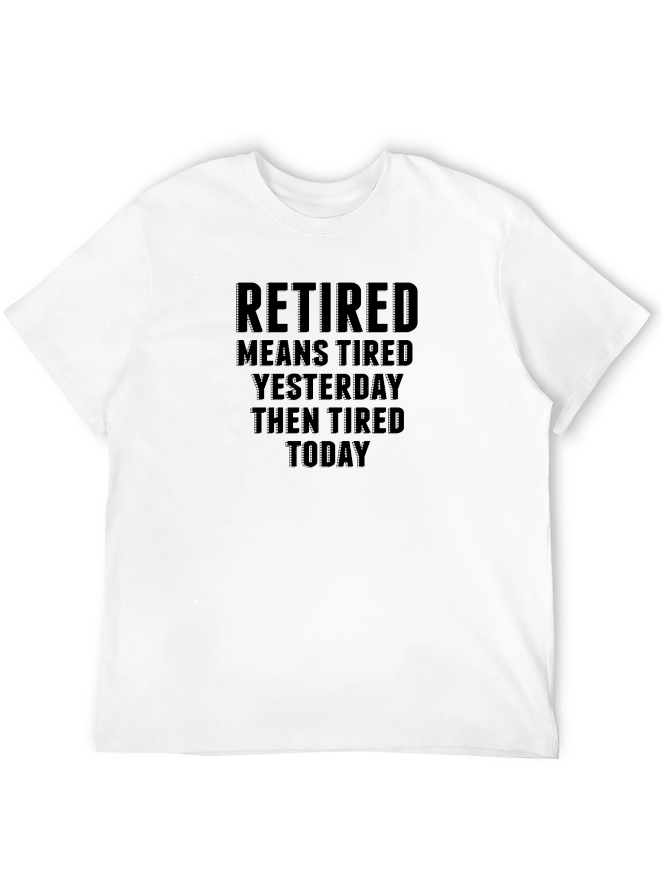 Retired Tired Black T-Shirt