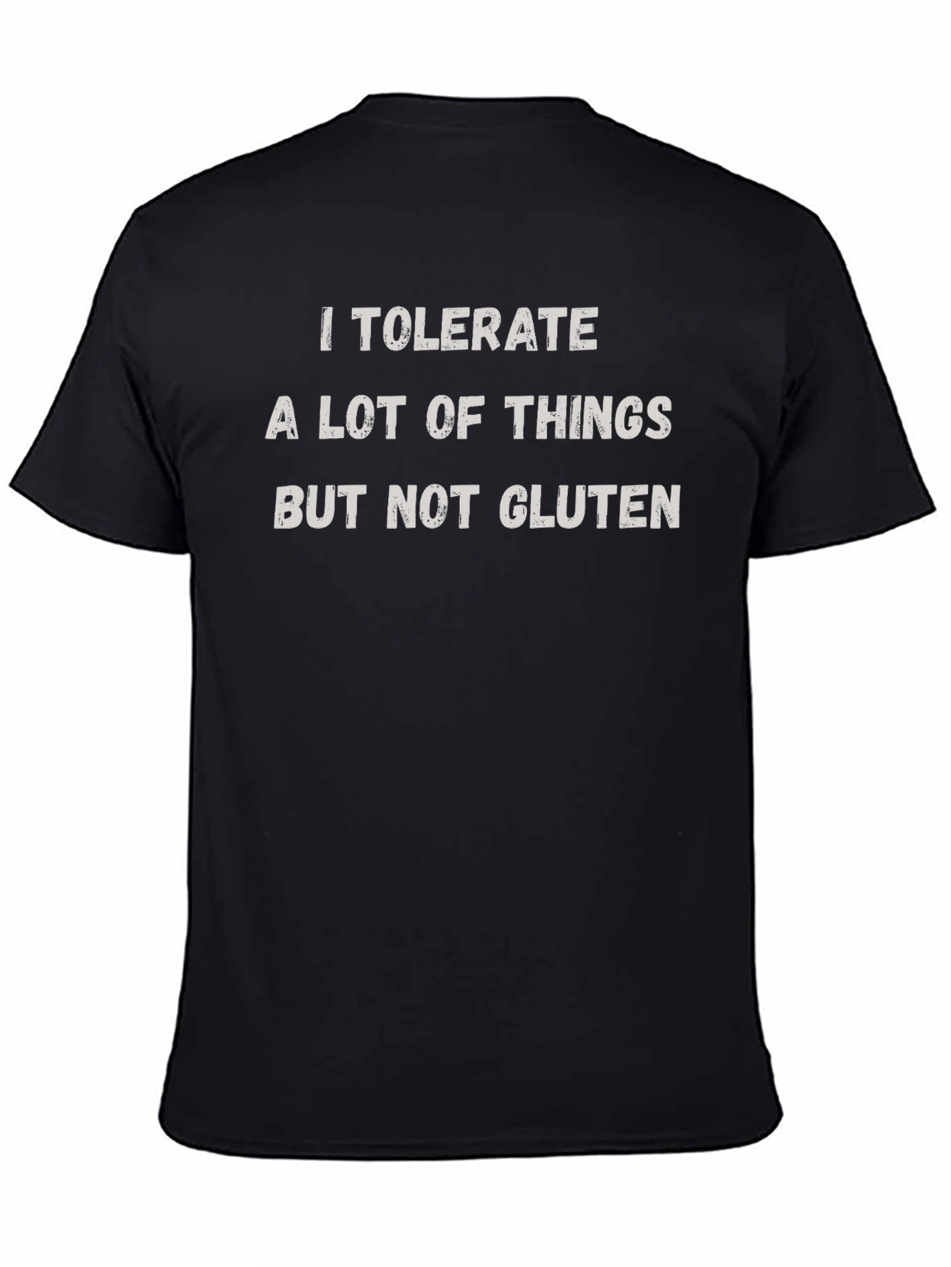 Gluten Intolerance Graphic Tee - I Tolerate a Lot!