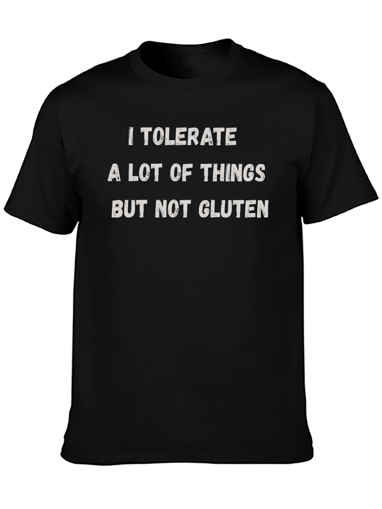 Gluten Intolerance Graphic Tee - I Tolerate a Lot!