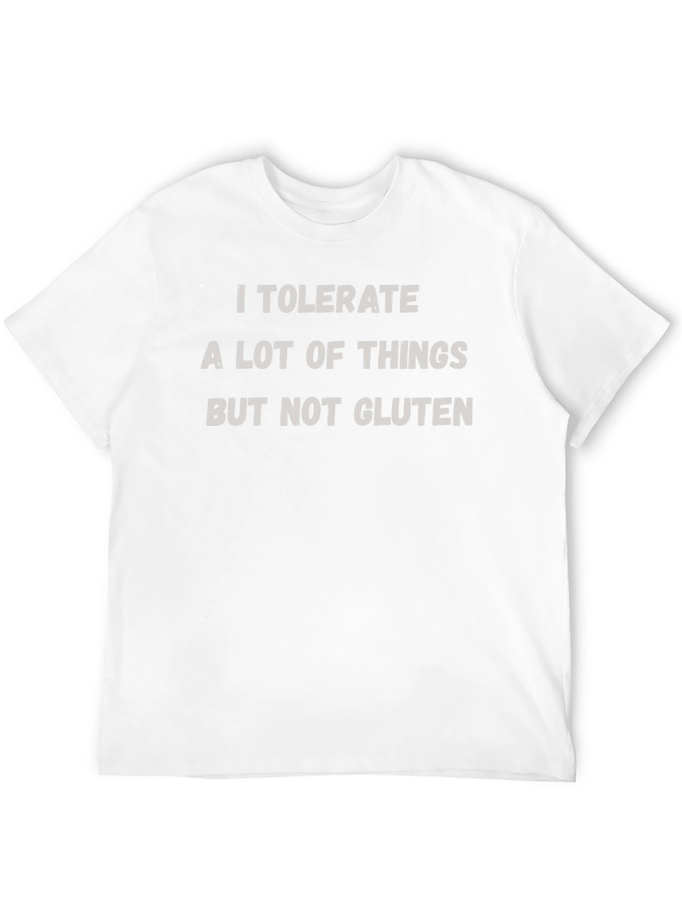 Gluten Intolerance Graphic Tee - I Tolerate a Lot!