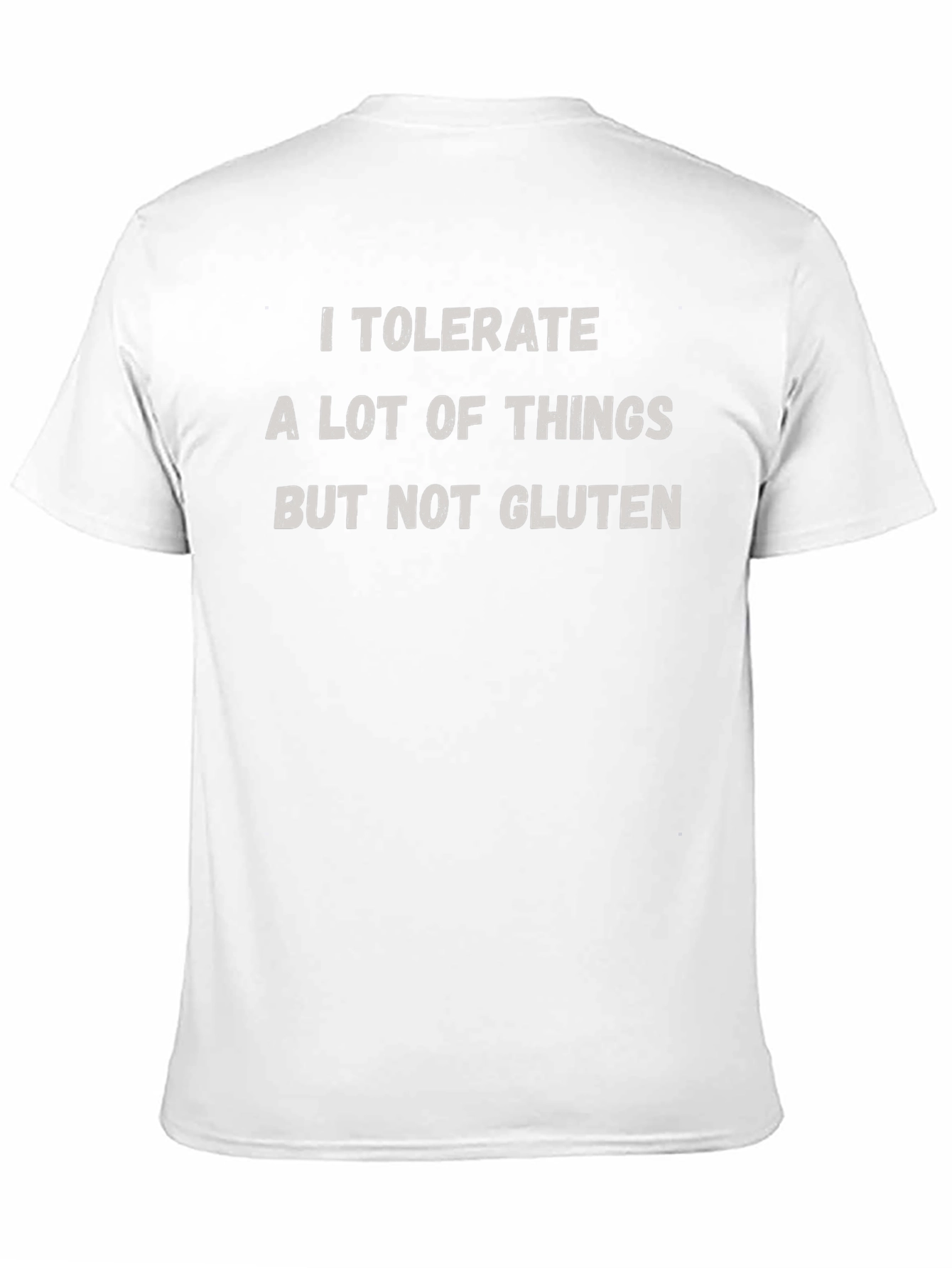 Gluten Intolerance Graphic Tee - I Tolerate a Lot!