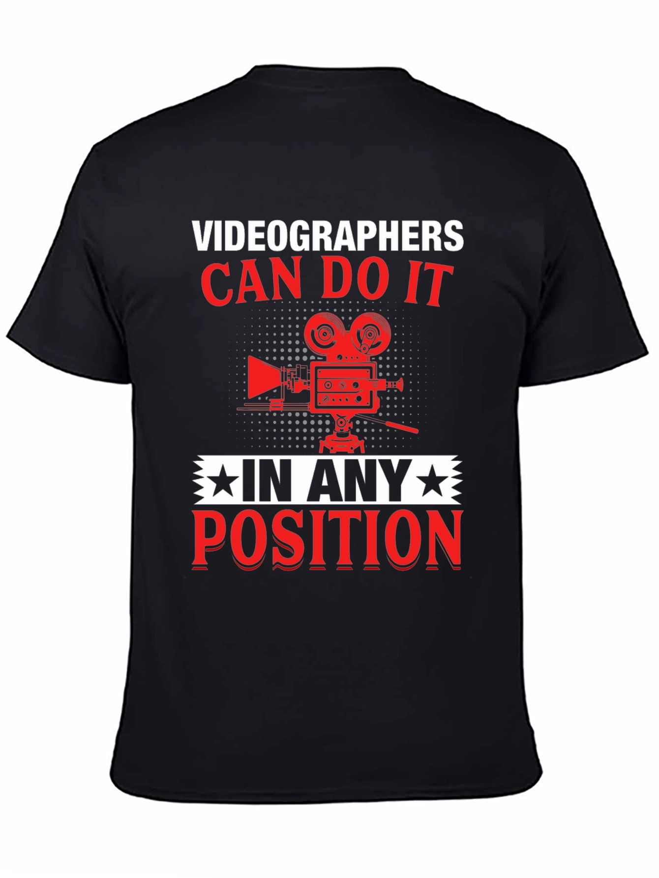 Videographers Can Do It T-Shirt