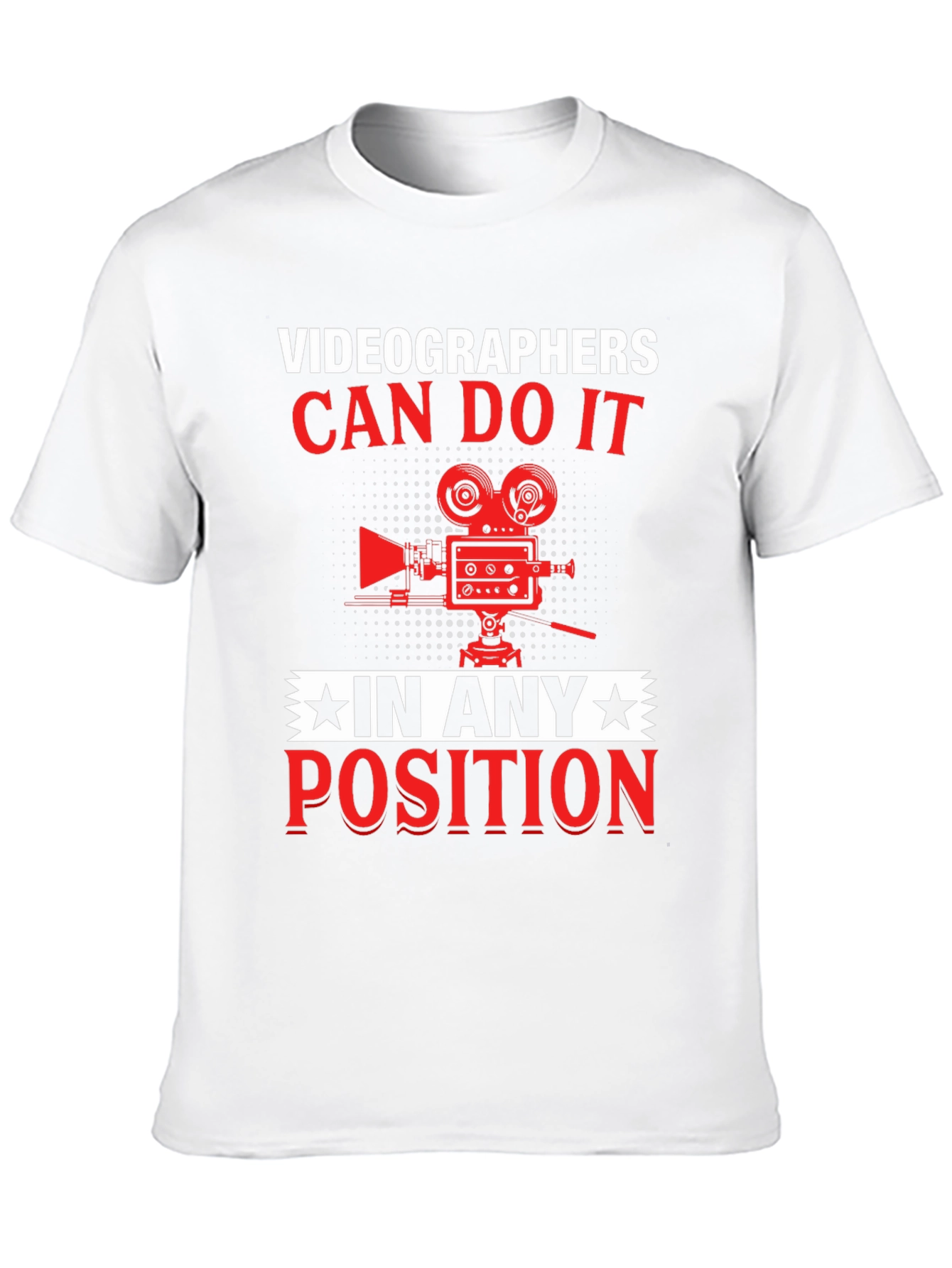 Videographers Can Do It T-Shirt