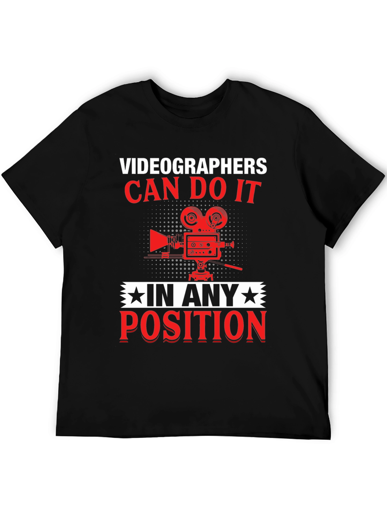 Videographers Can Do It T-Shirt