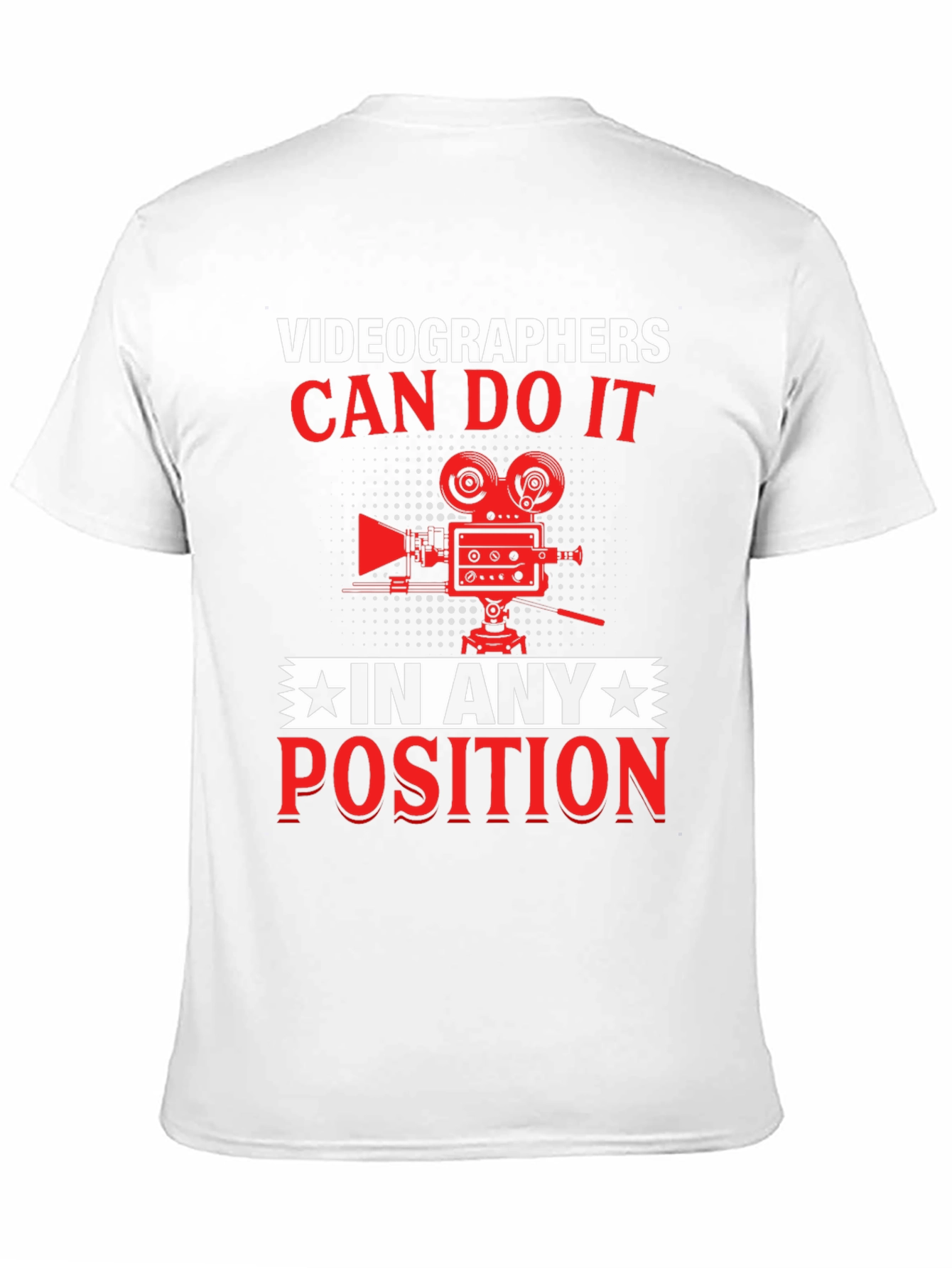 Videographers Can Do It T-Shirt