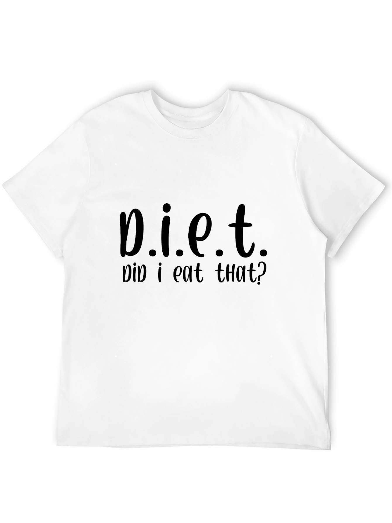 Diet Did I Eat That? Graphic Tee