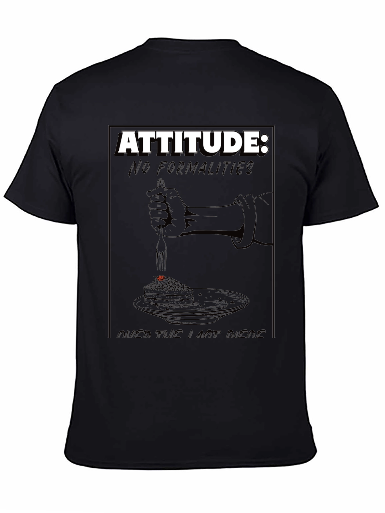 Attitude T-Shirt: No Formalities Cake Design