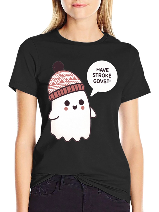 Cute Ghost T-Shirt - Have a Stroke Govst! Tee