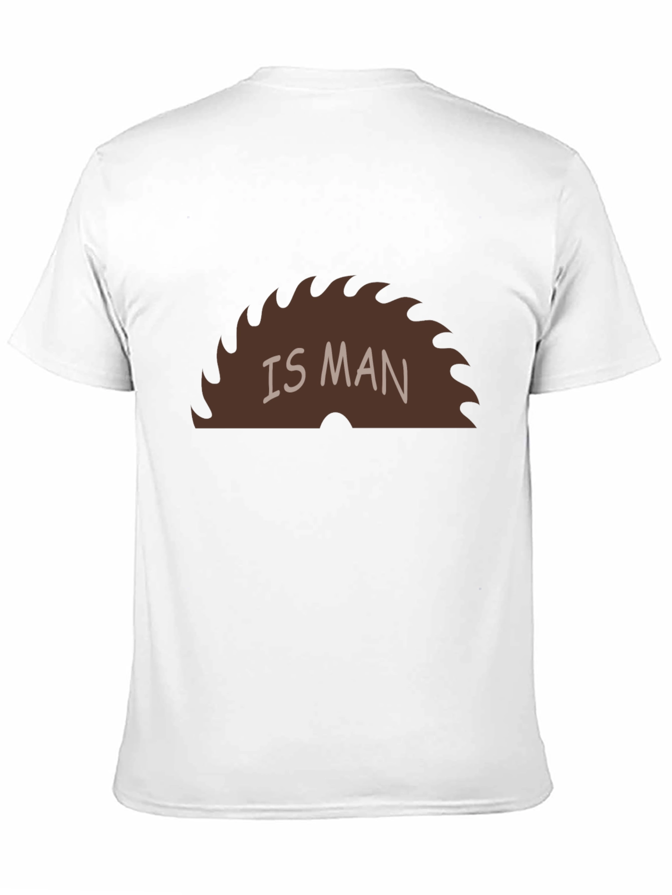 Saw Is Man Funny Graphic Tee