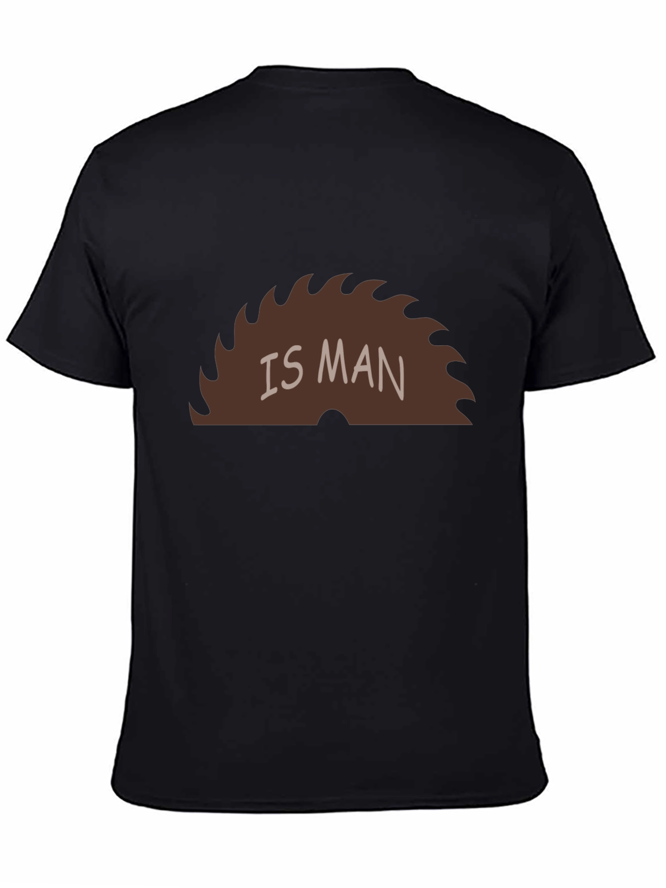 Saw Is Man Funny Graphic Tee