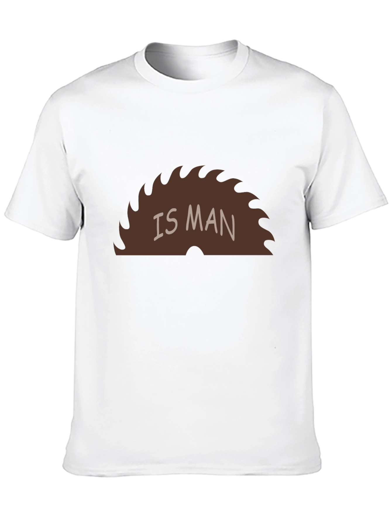 Saw Is Man Funny Graphic Tee