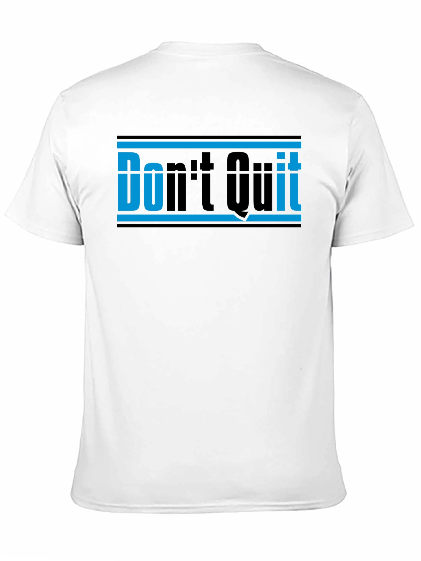 Dont Quit Motivational Graphic Tee