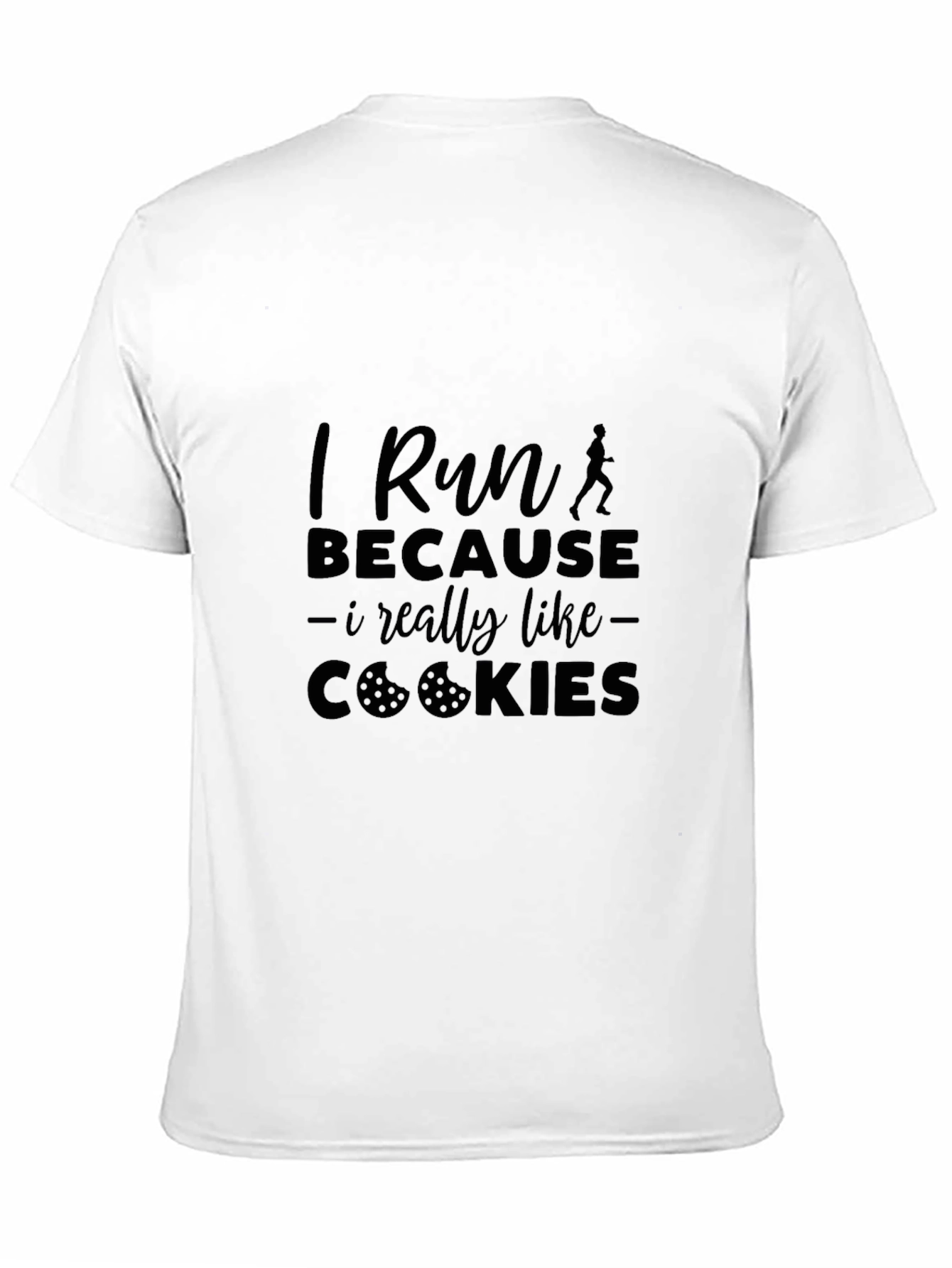 I Run Because I Like Cookies T-Shirt
