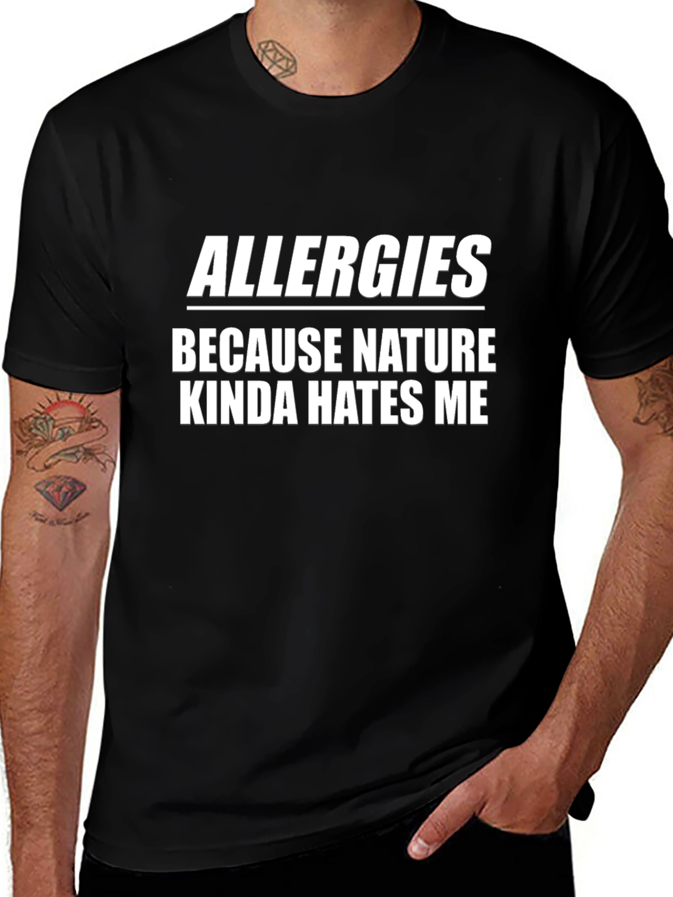 Allergies Because Nature Hates Me T-Shirt
