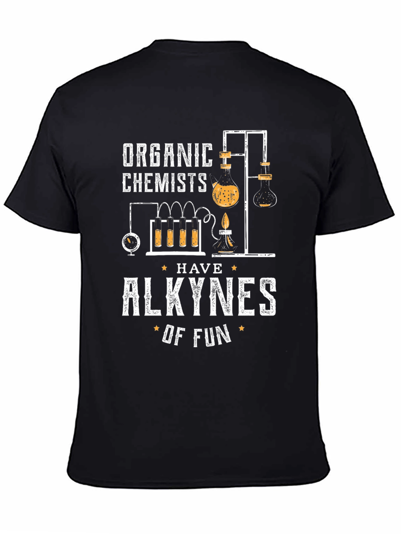 Organic Chemists Have Alkynes of Fun T-Shirt