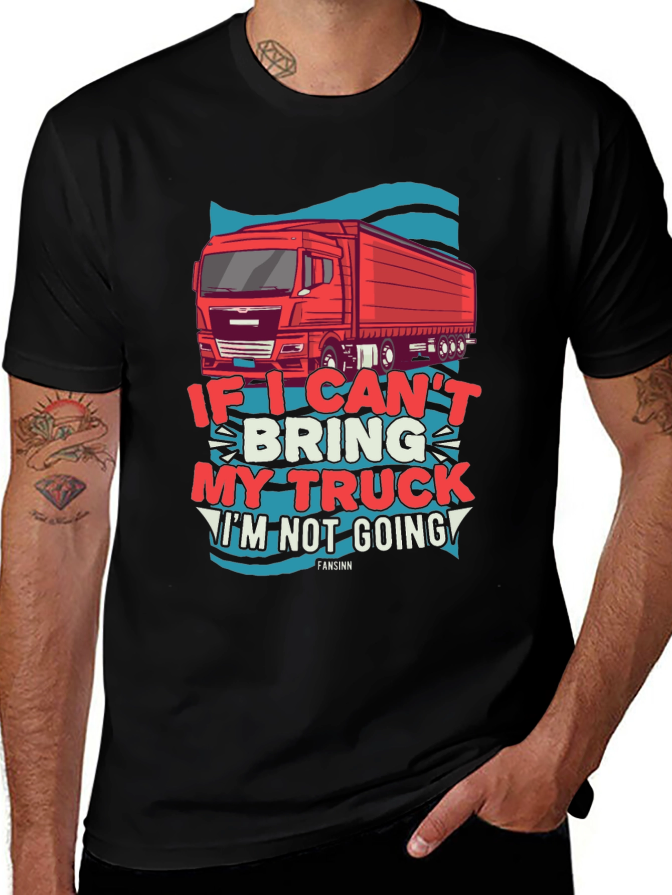 Trucker T-Shirt: If I Cant Bring My Truck