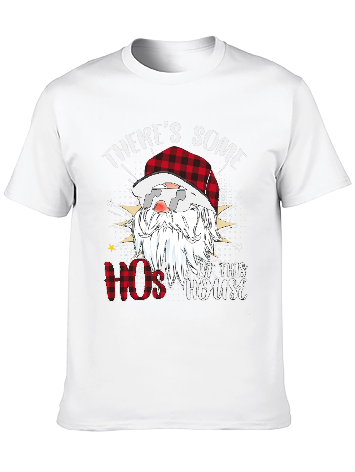 Theres Some Hos in This House Santa T-Shirt