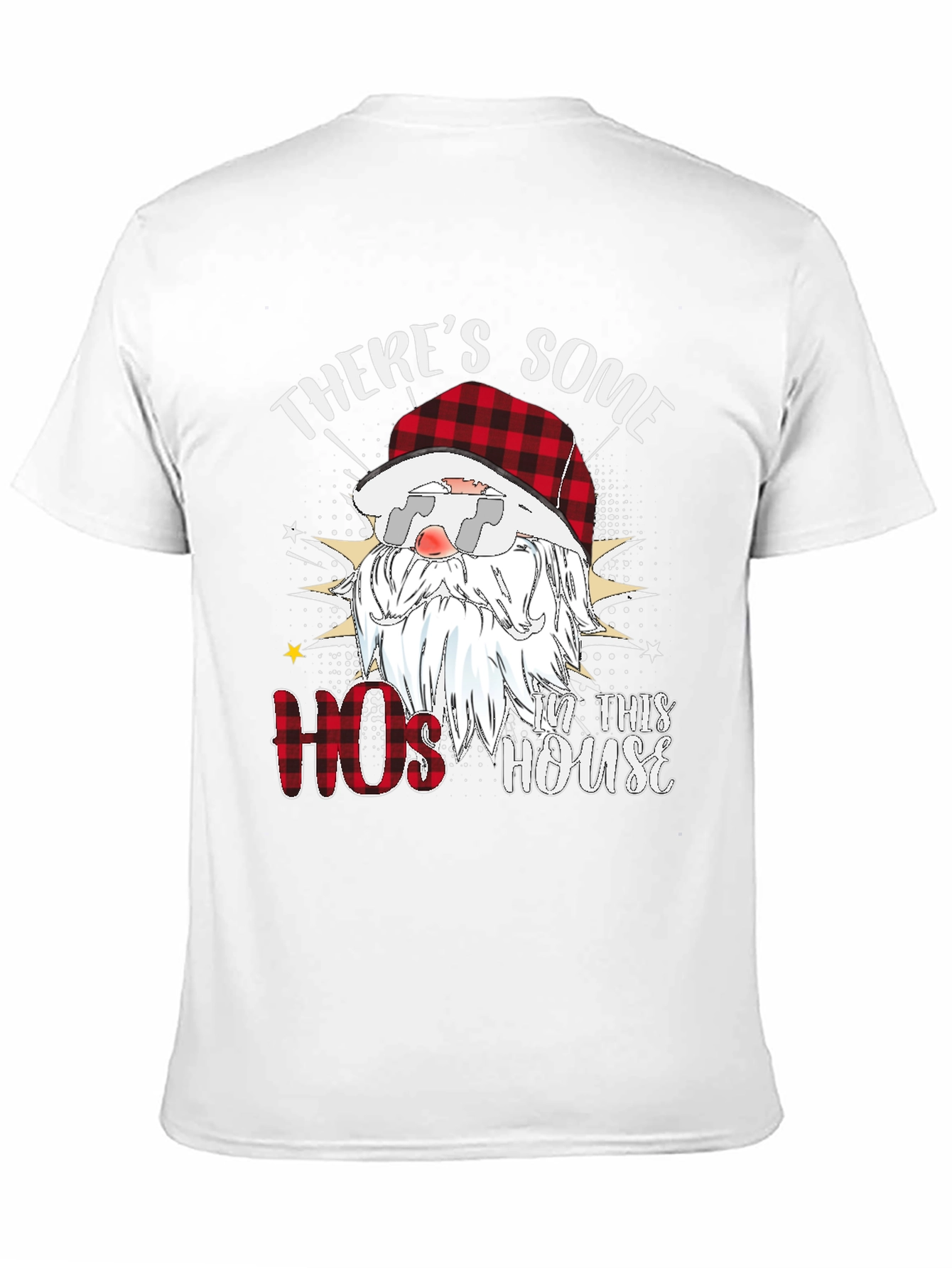 Theres Some Hos in This House Santa T-Shirt