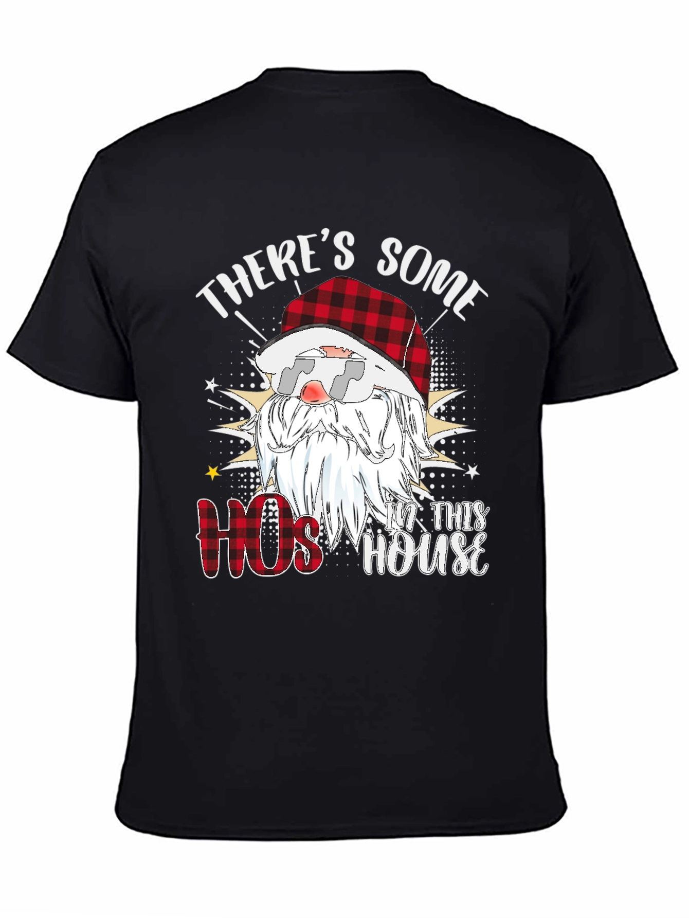 Theres Some Hos in This House Santa T-Shirt