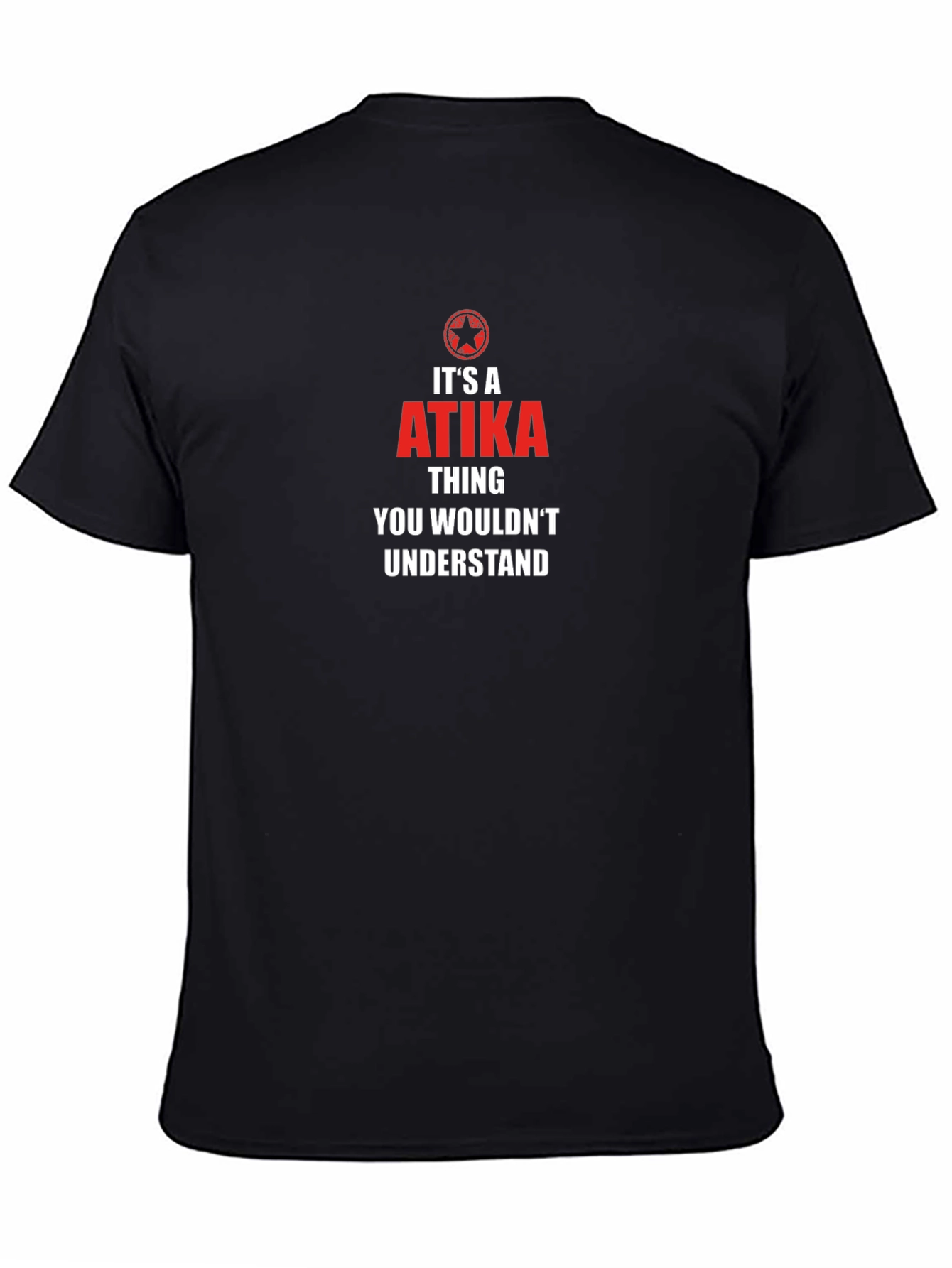 Its A ATIKA Thing T-Shirt - You Wouldnt Understand