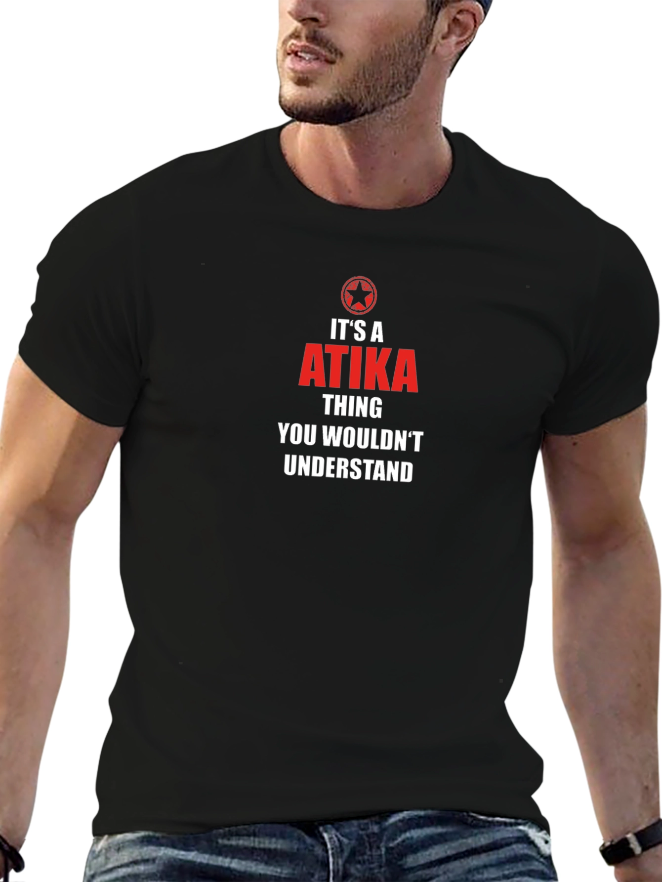 Its A ATIKA Thing T-Shirt - You Wouldnt Understand