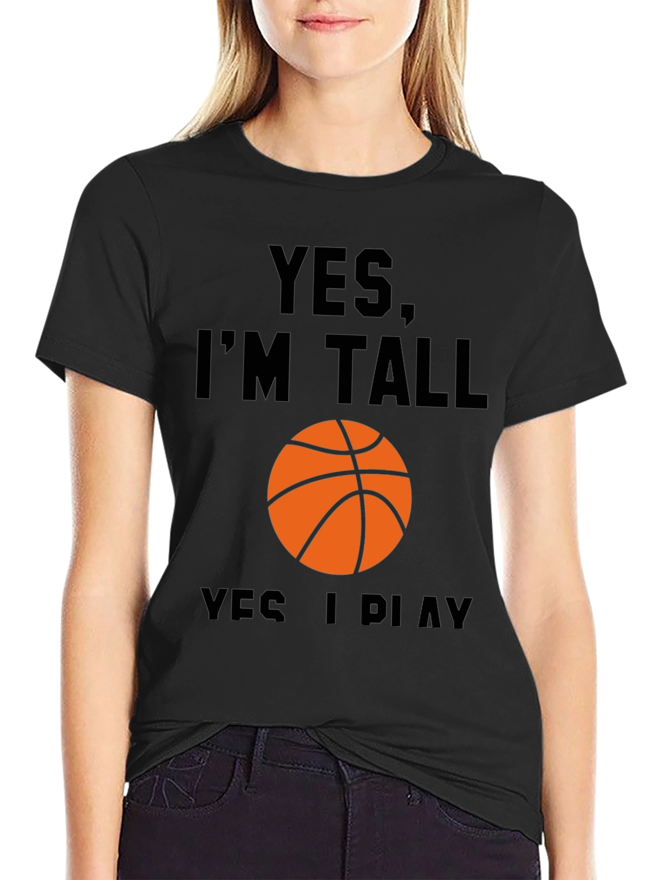Yes Im Tall I Play Basketball Black T-Shirt