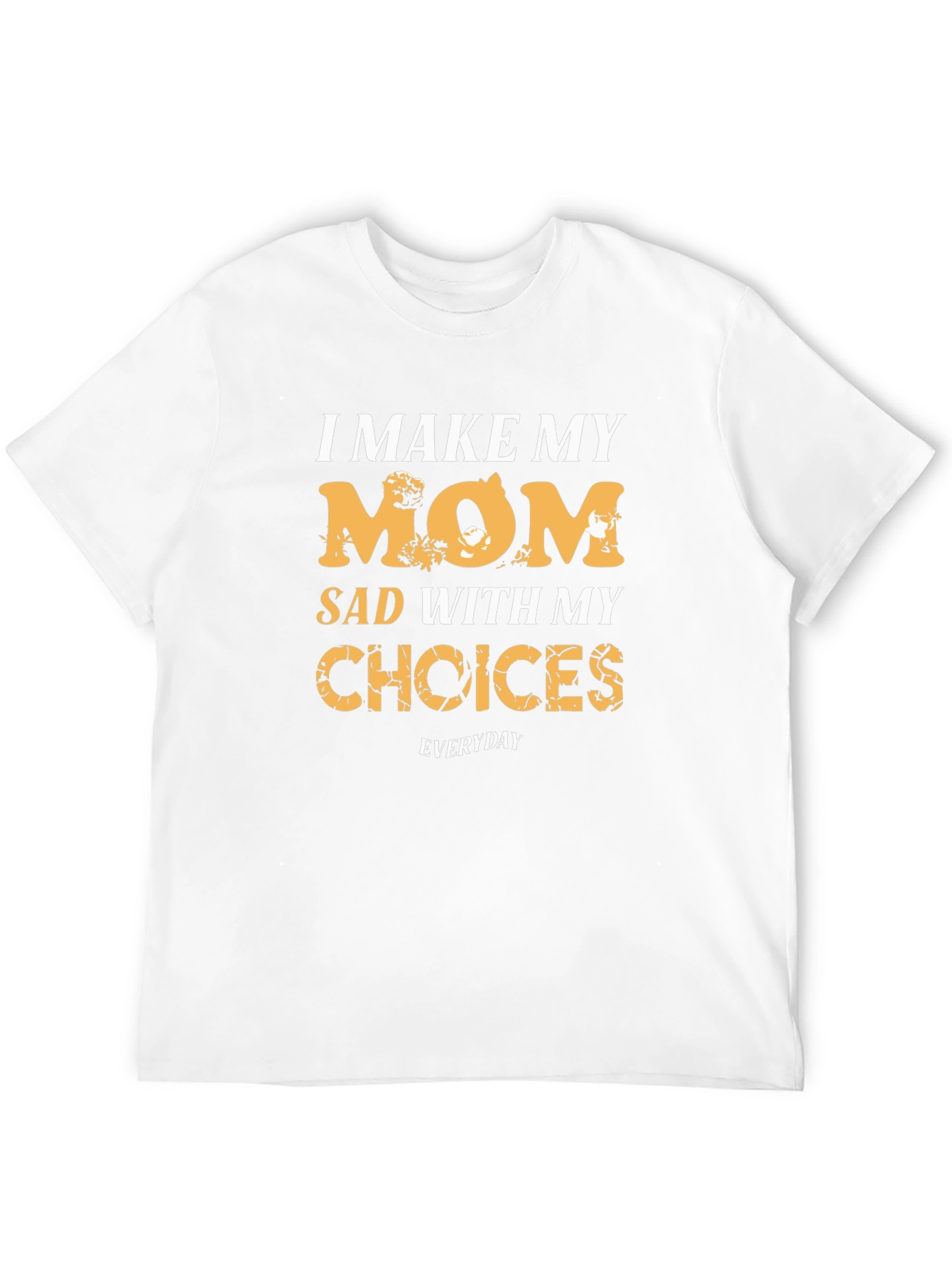 I Make My Mom Sad Black Graphic Tee