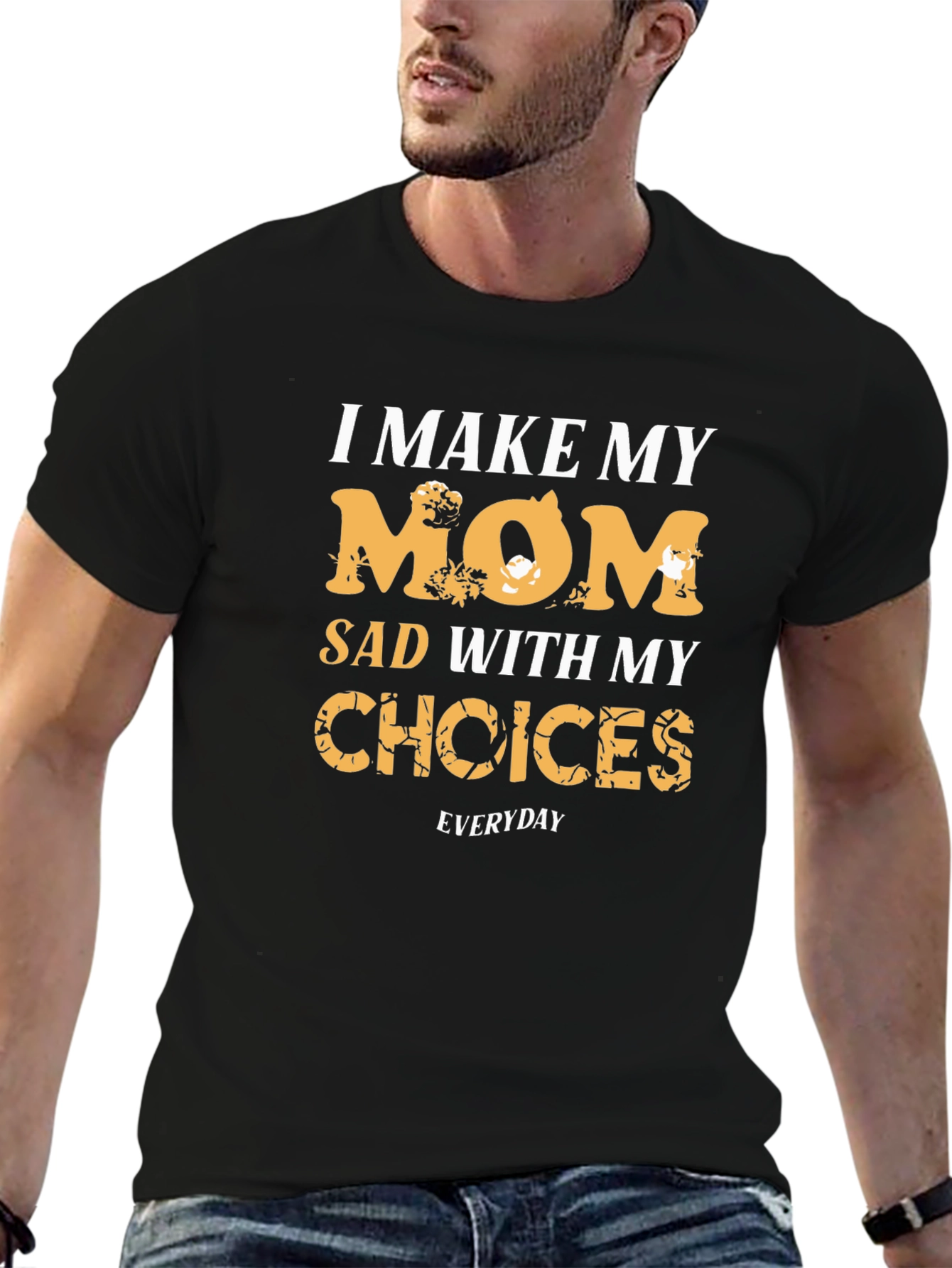 I Make My Mom Sad Black Graphic Tee