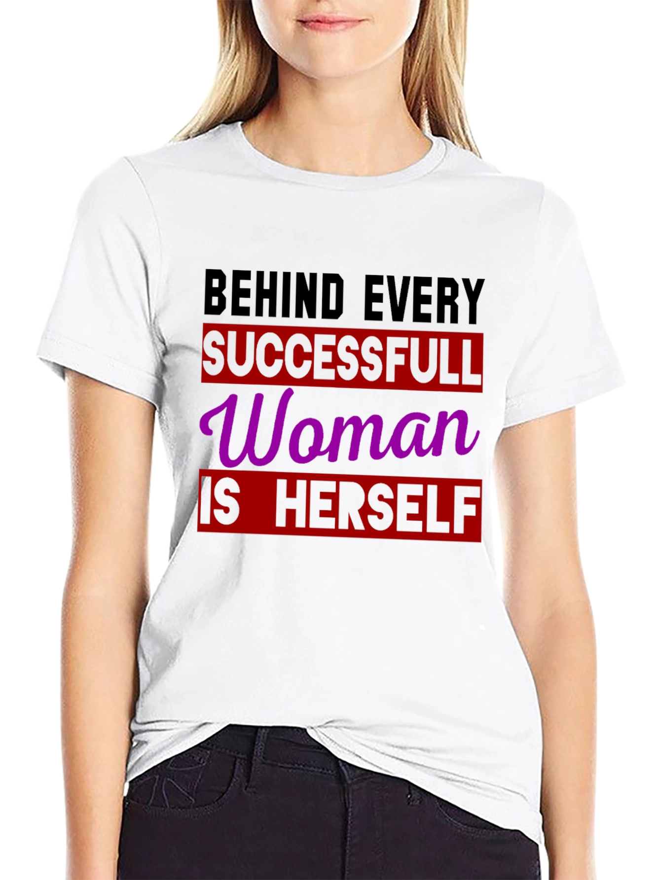 Empowering Womens T-Shirt: Behind Every Successful Woman