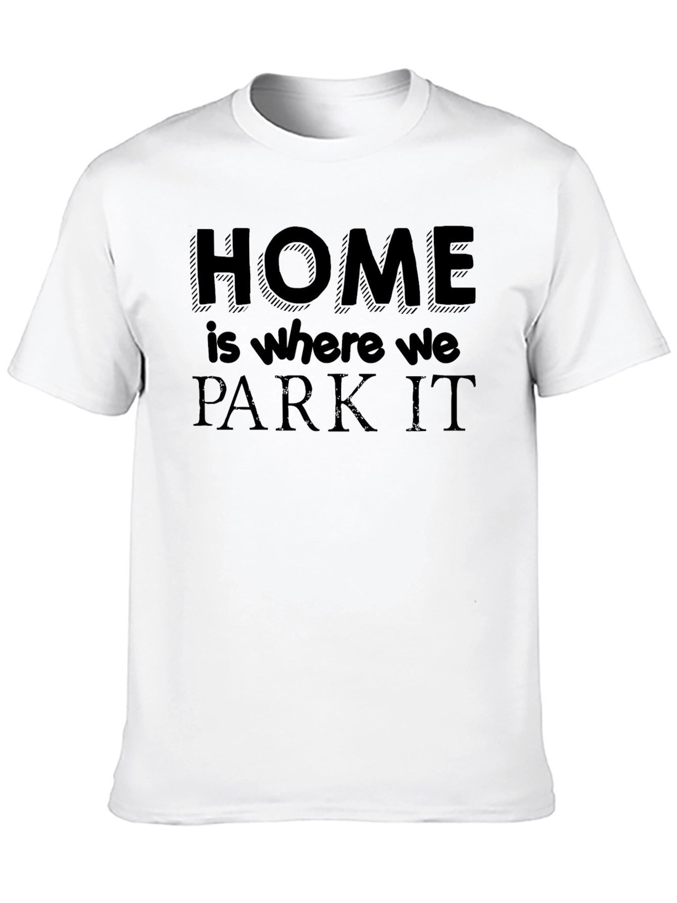 Home is Where We Park It Black T-Shirt