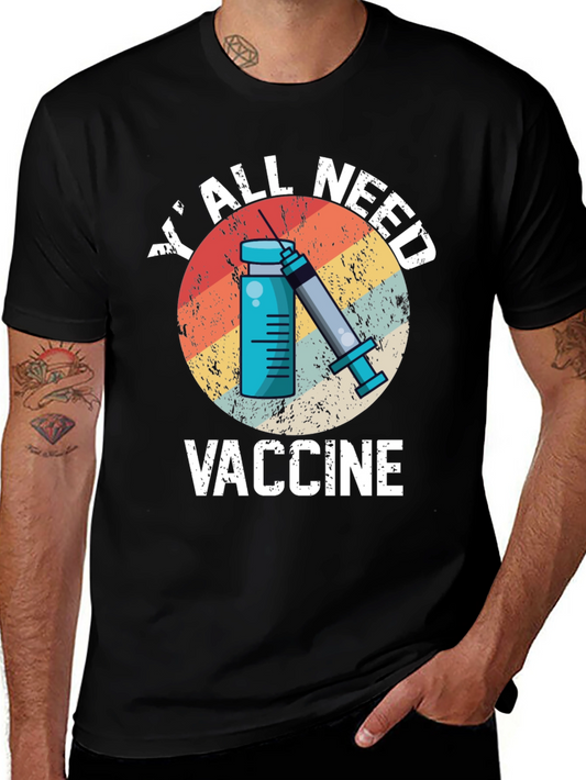 YAll Need Vaccine T-Shirt - Unisex