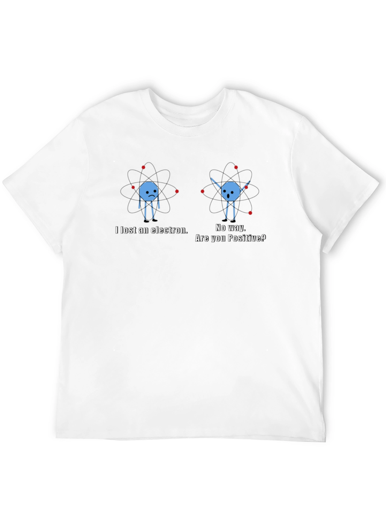 Lost Electron Funny Science Pun T-Shirt