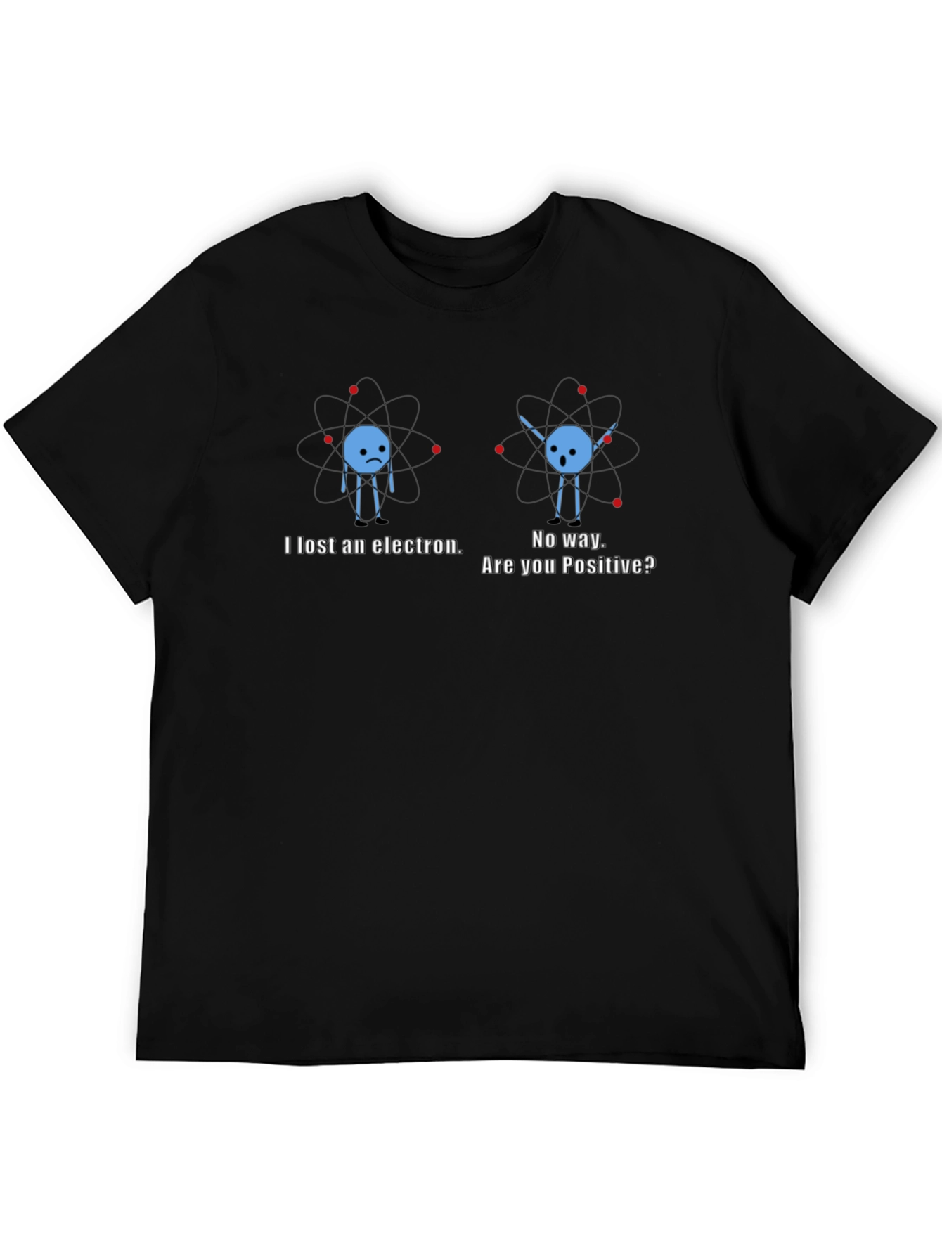 Lost Electron Funny Science Pun T-Shirt