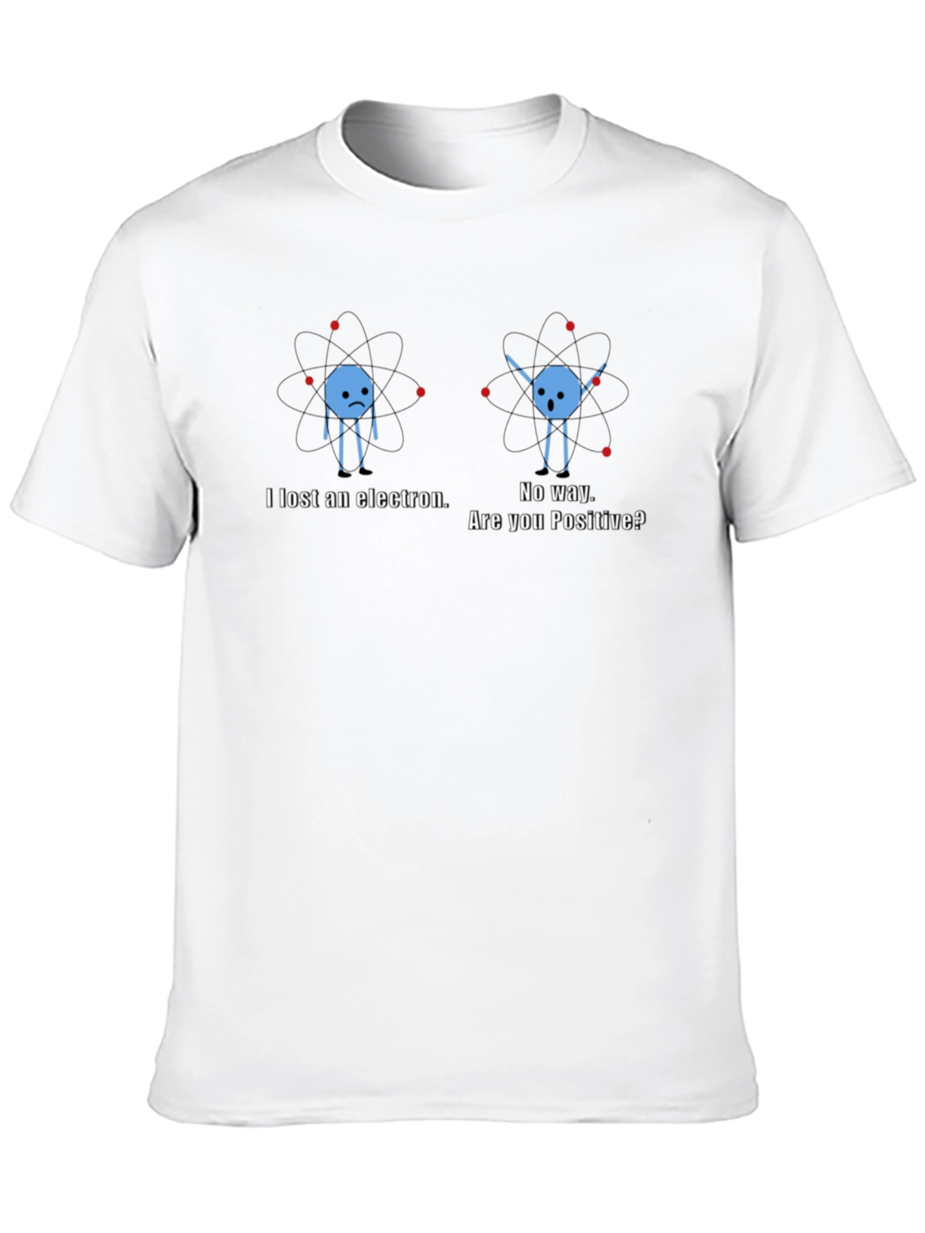 Lost Electron Funny Science Pun T-Shirt