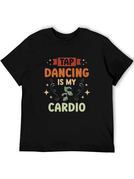 Tap Dancing Is My Cardio T-Shirt