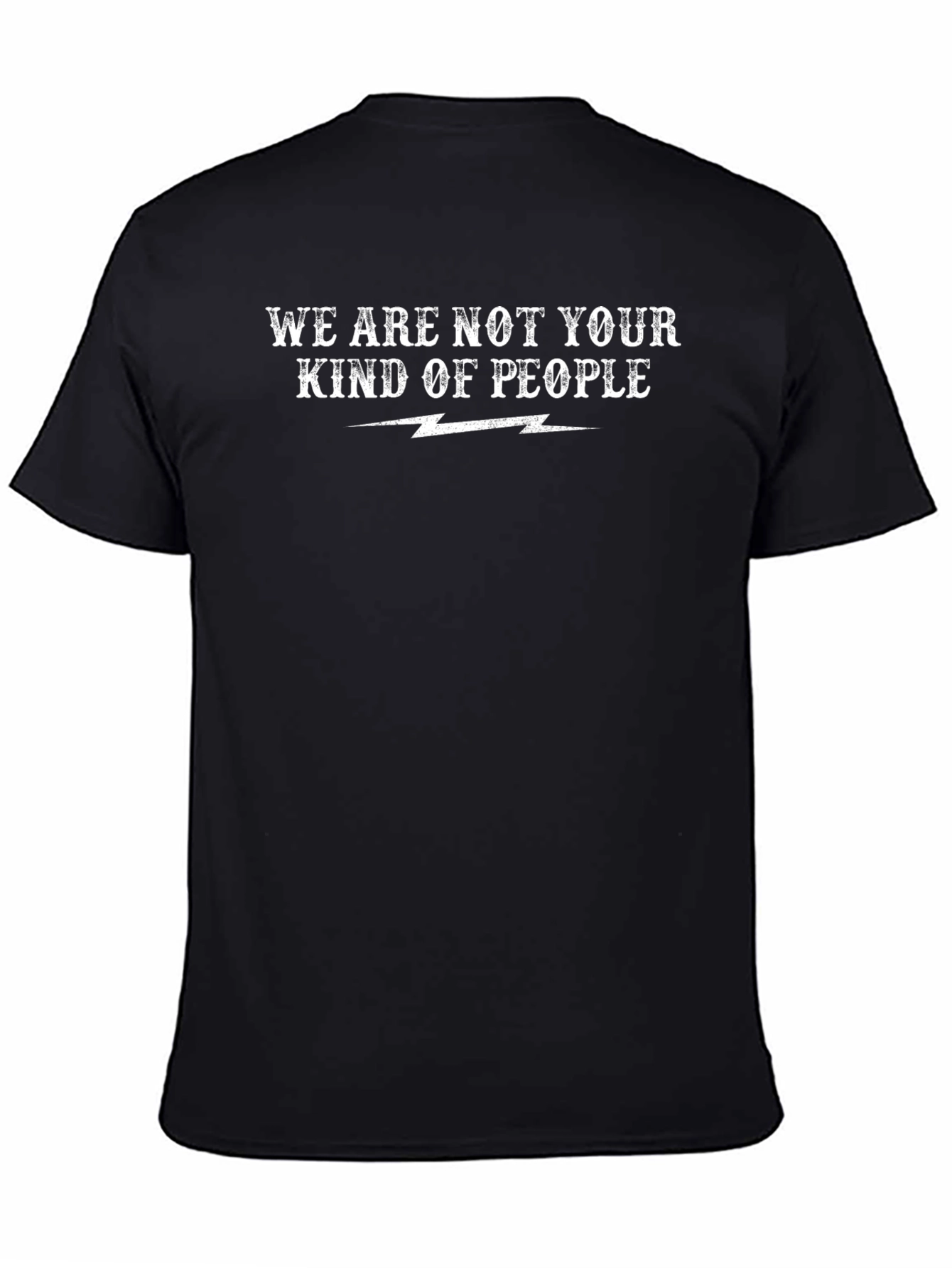 We Are Not Your Kind of People Graphic Tee