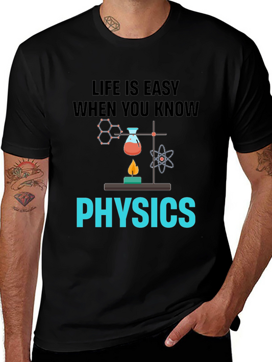 Life is Easy Physics T-Shirt