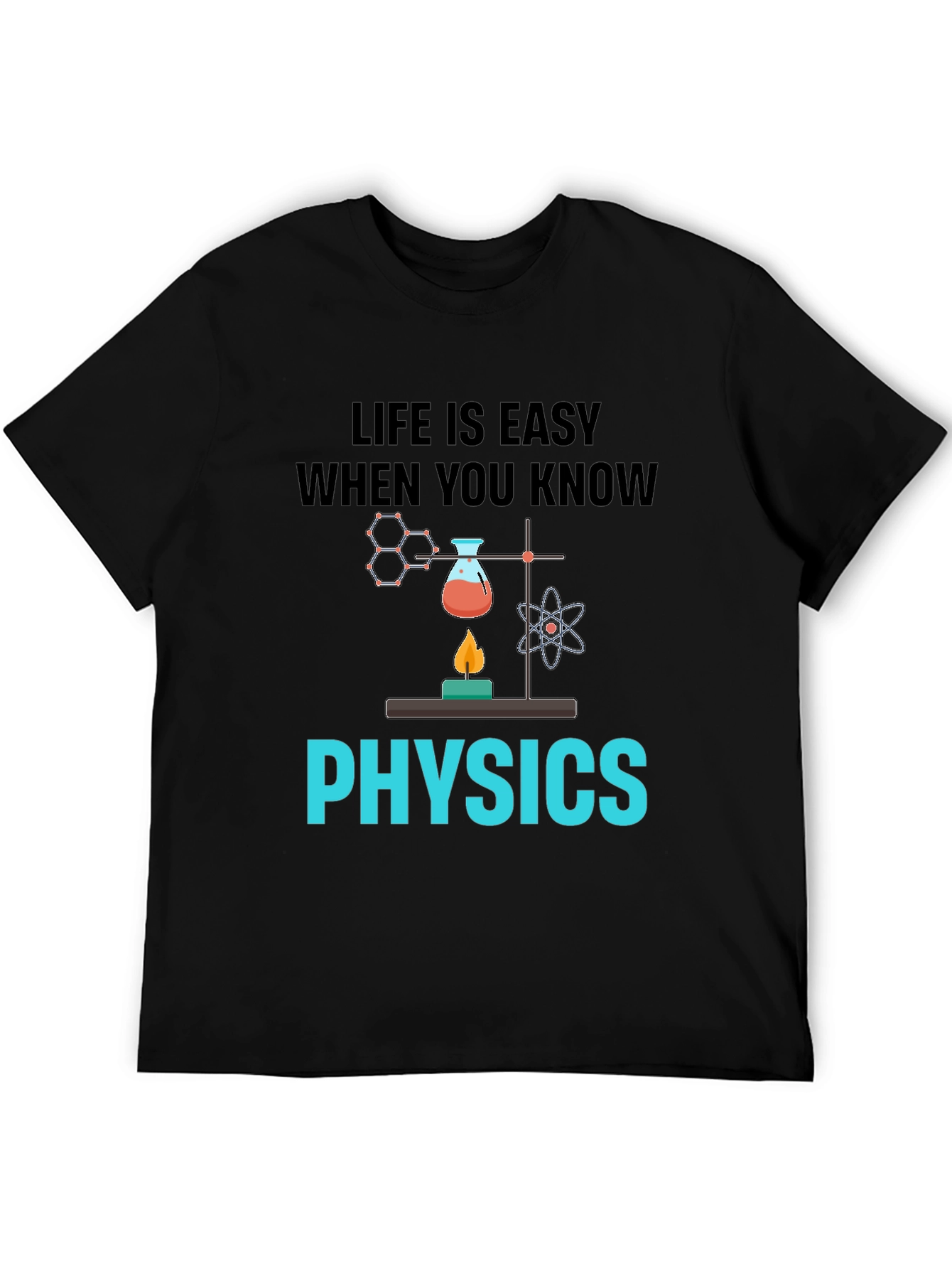 Life is Easy Physics T-Shirt