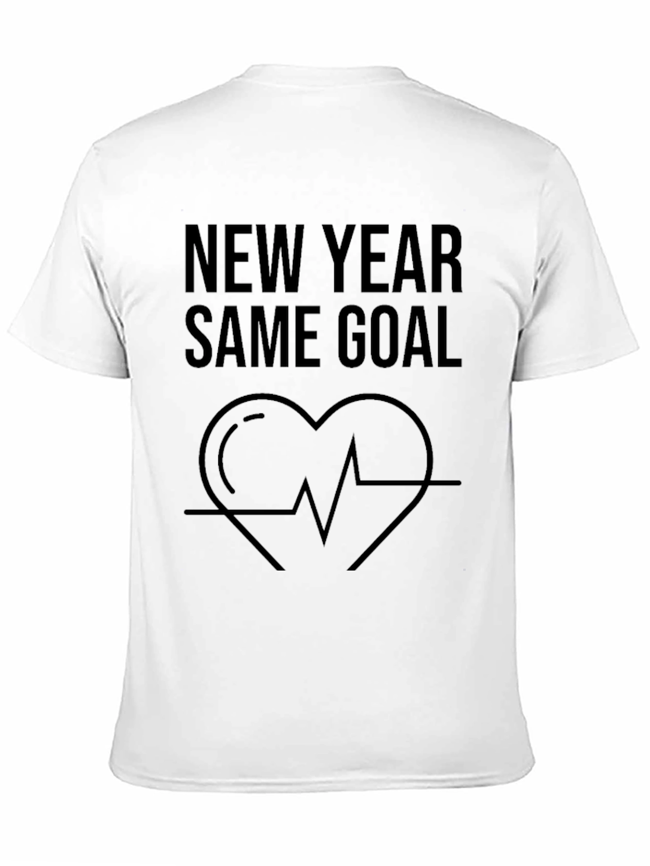 New Year Same Goal T-Shirt
