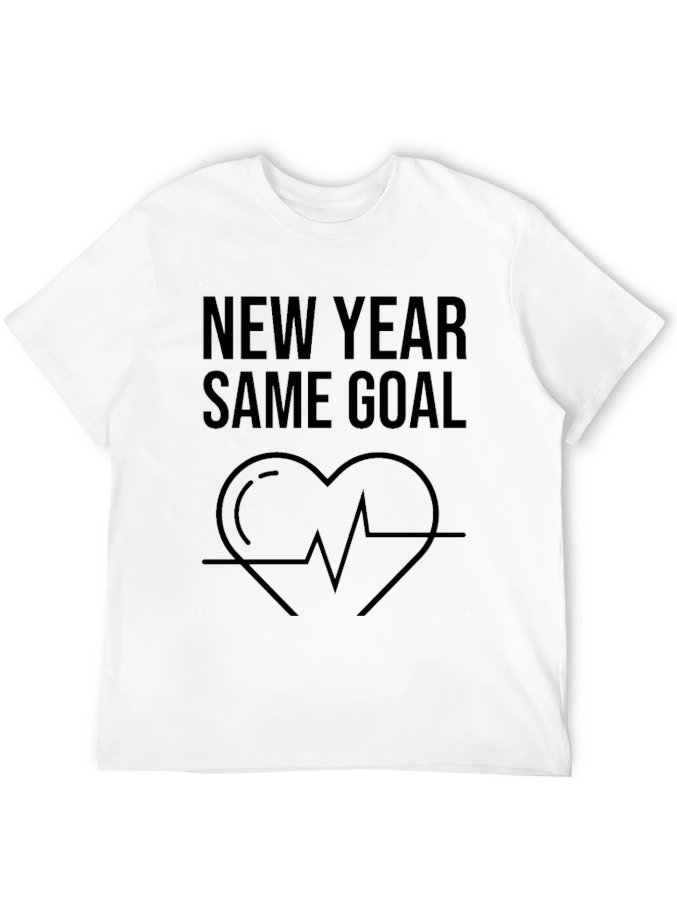 New Year Same Goal T-Shirt