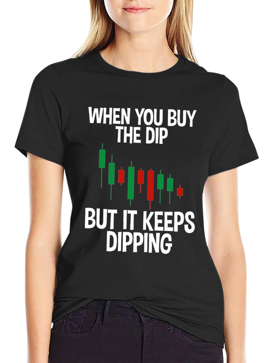 Buy the Dip Candlestick Chart Humor T-Shirt