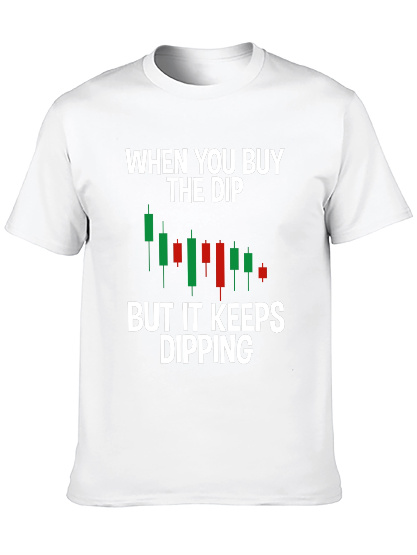 Buy the Dip Candlestick Chart Humor T-Shirt