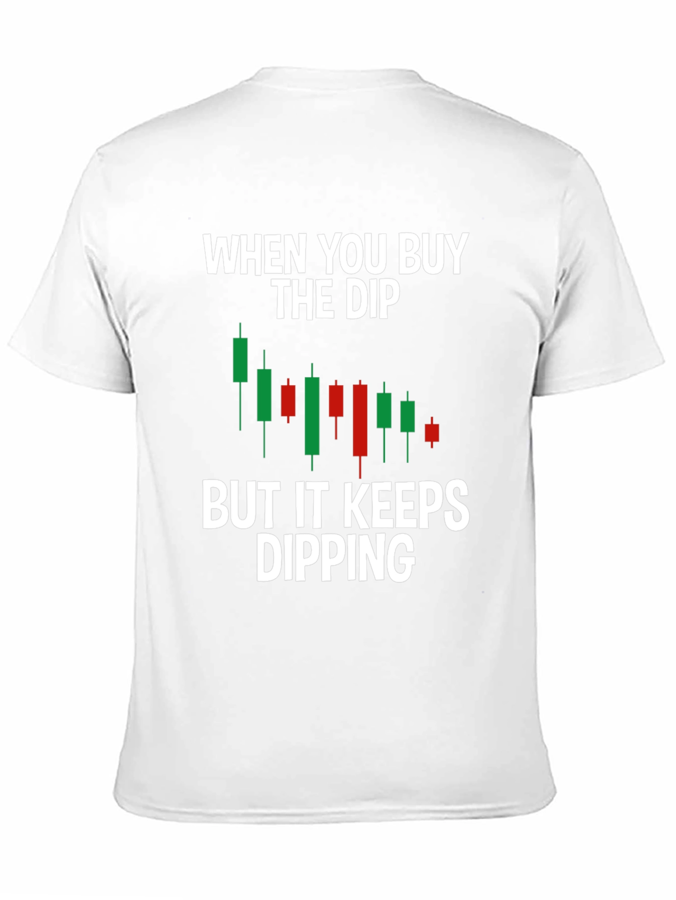 Buy the Dip Candlestick Chart Humor T-Shirt