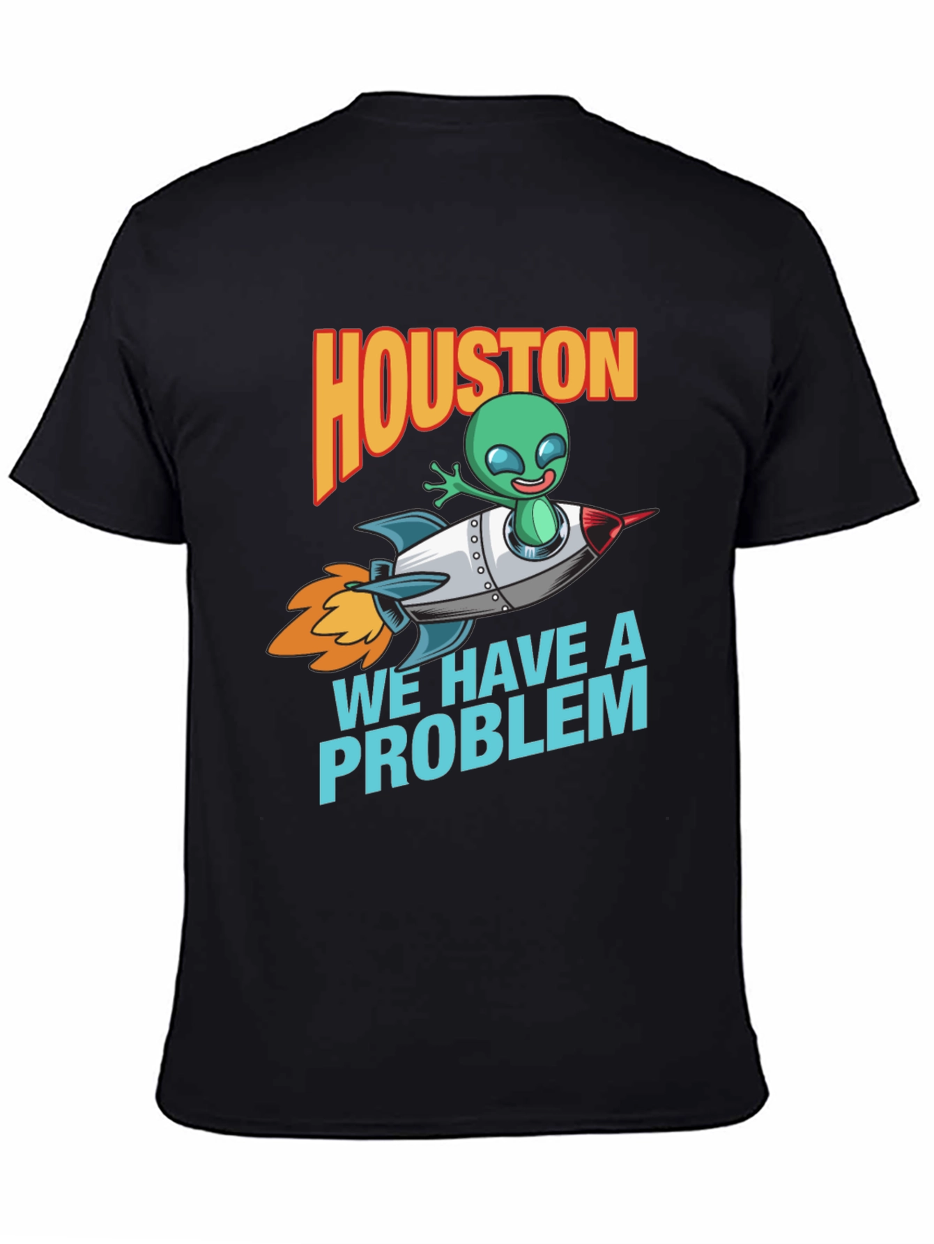 Houston We Have a Problem Alien Graphic Tee