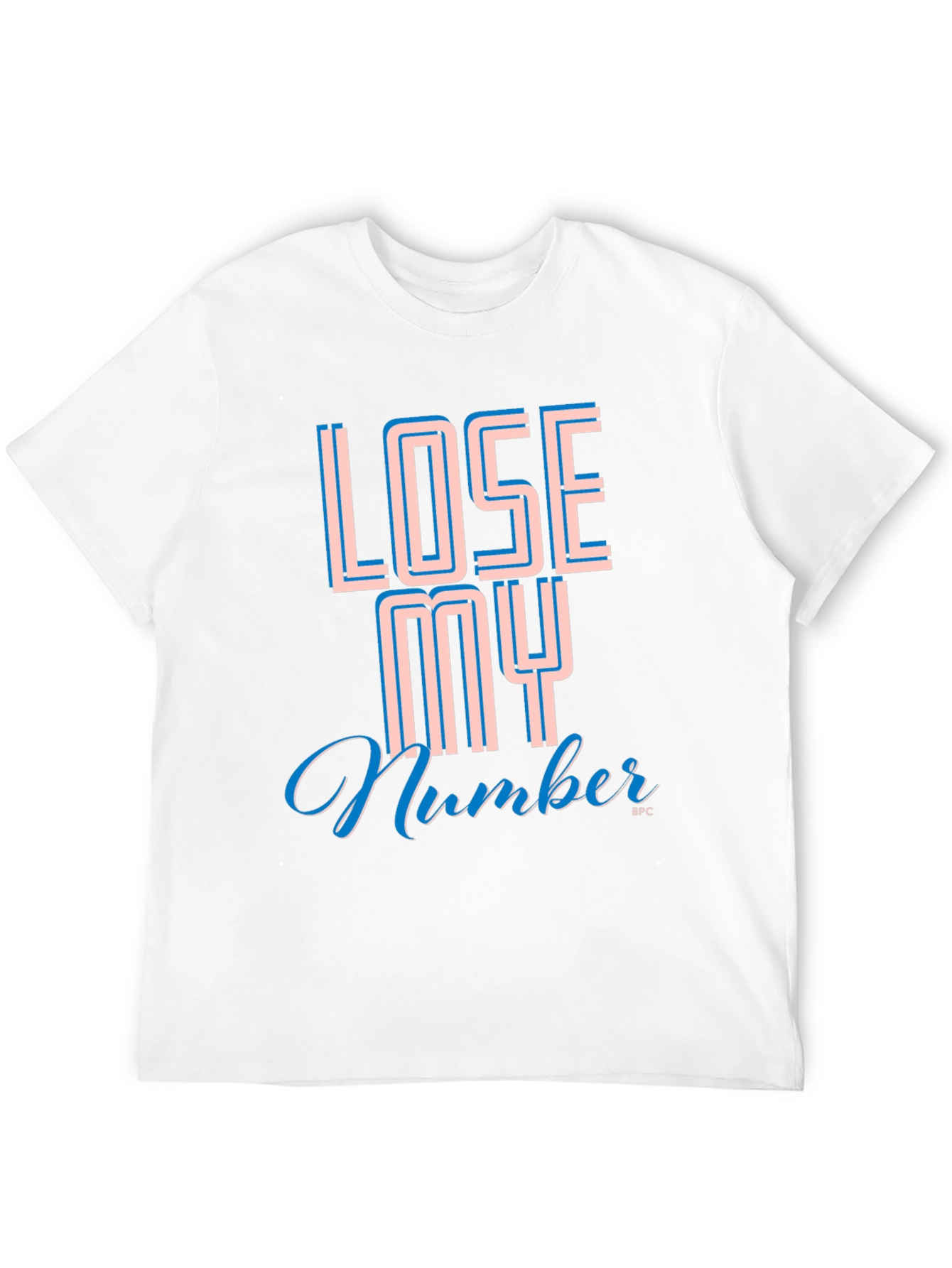 Lose My Number T-Shirt - Cool Graphic Tee